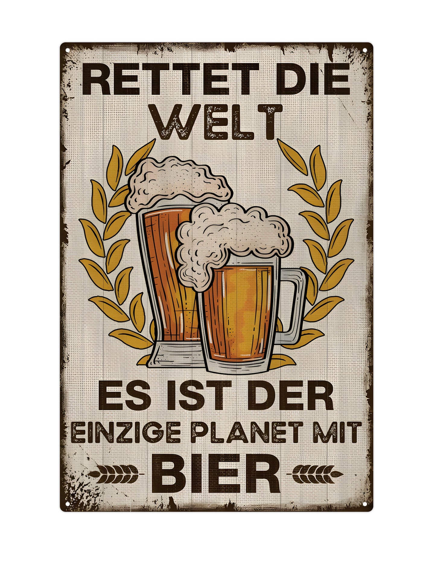 Rettet die welt - Es ist der einzige planet mit Bier