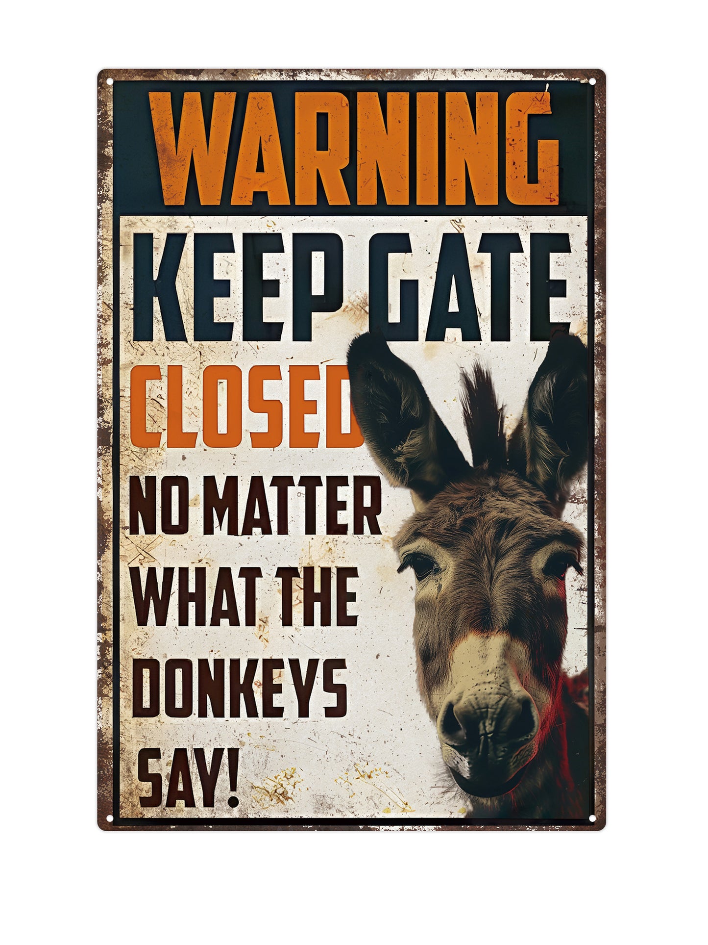 Warning - Keep gate closed - No Matter what the donkeys say!