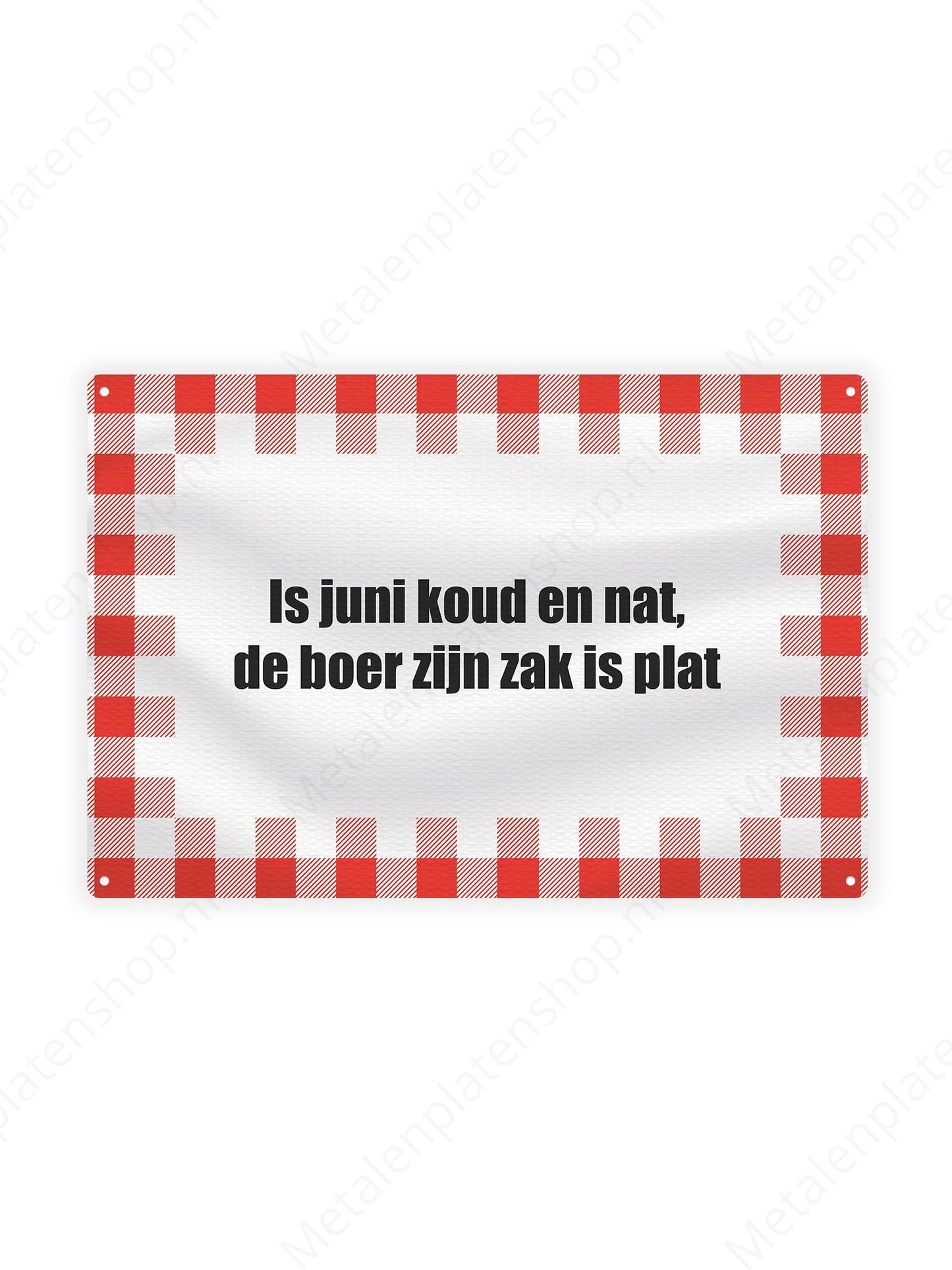 In juni koud en nate, de boer zijn zak is plat - Teksten voor Boeren - Metalen Wandbord
