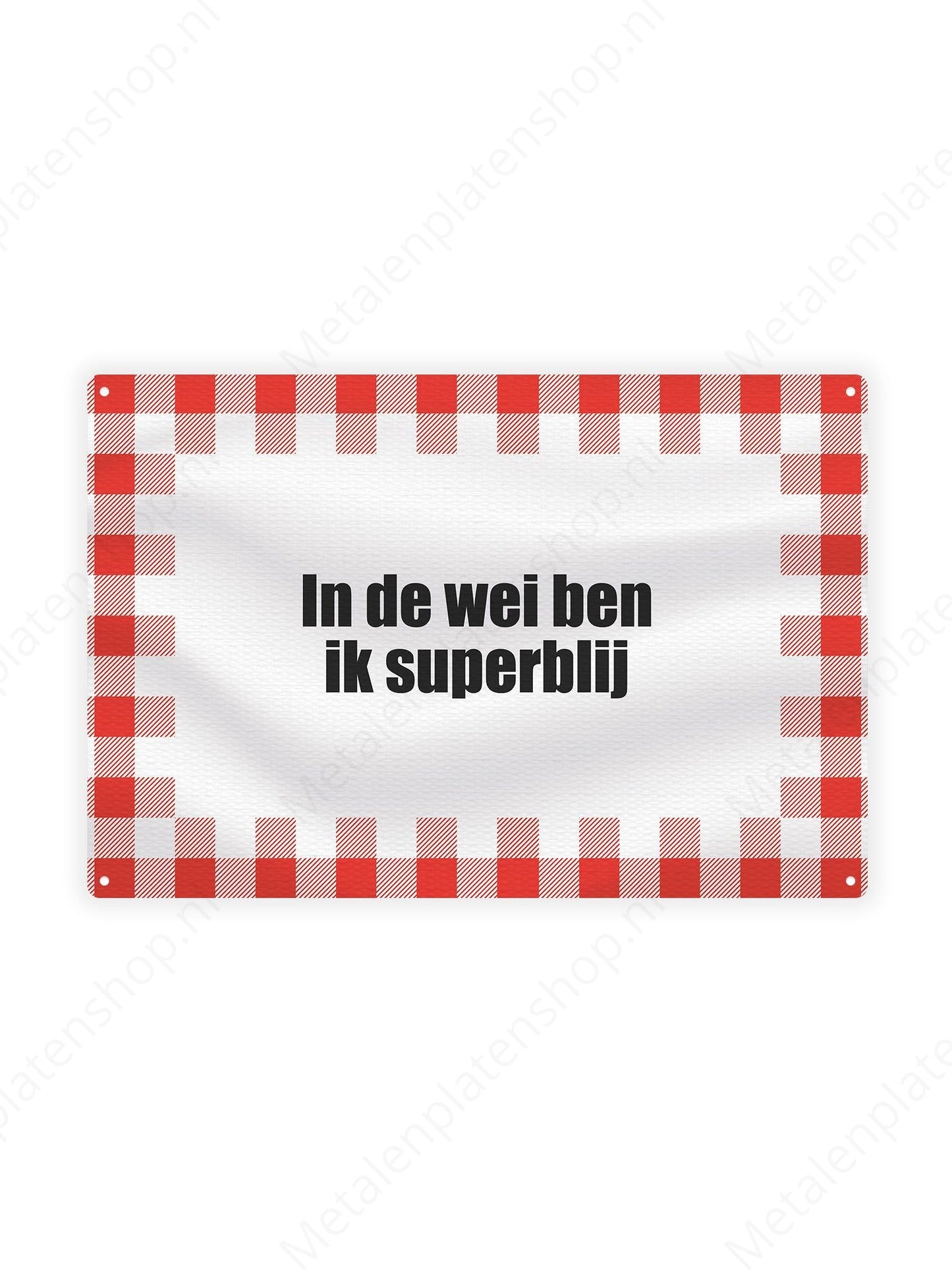 In de wei ben ik superblij - Teksten voor Boeren - Metalen Wandbord