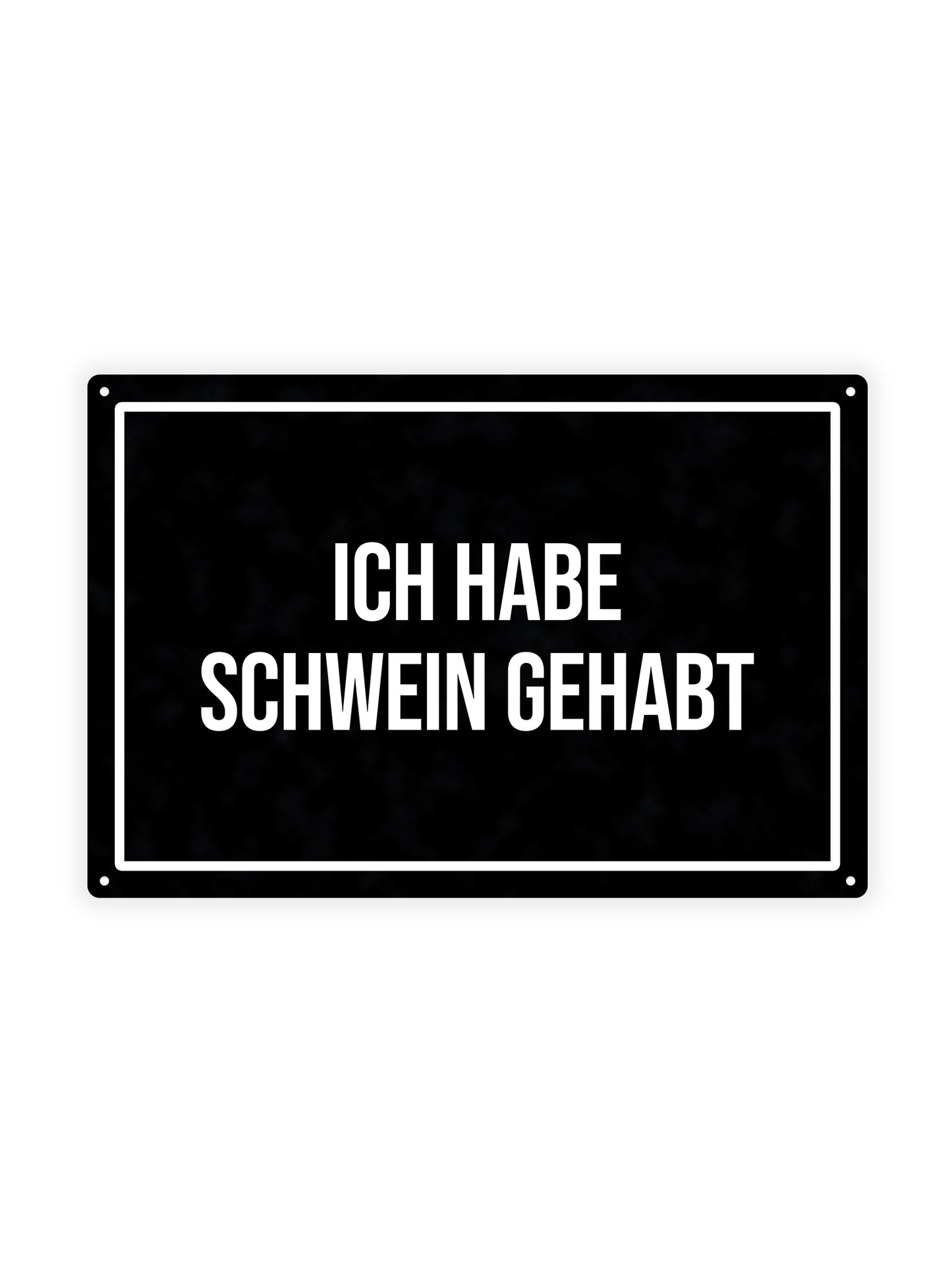 Ich habe Schwein Gehabt