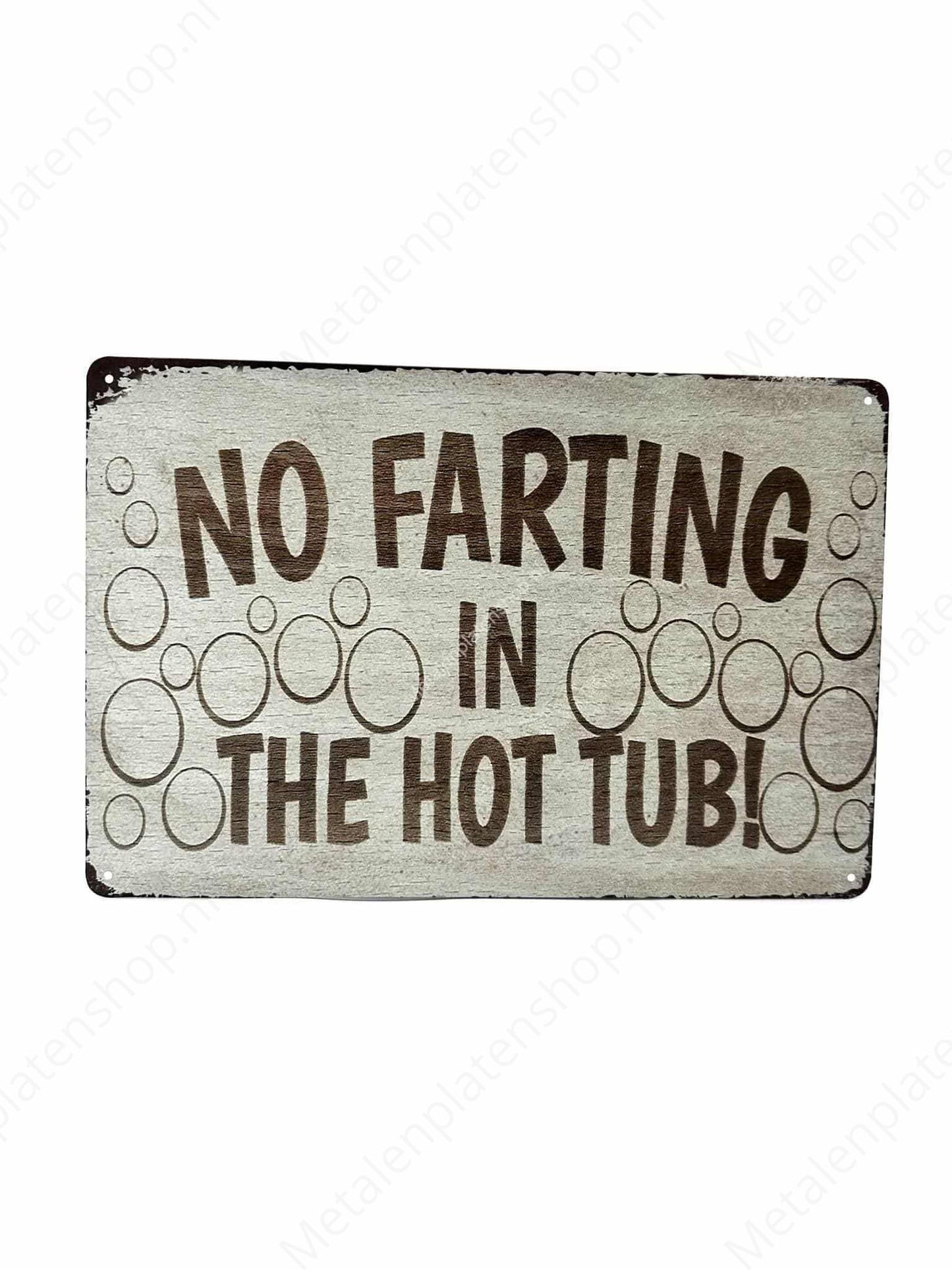 No Farting in the Hot Tub