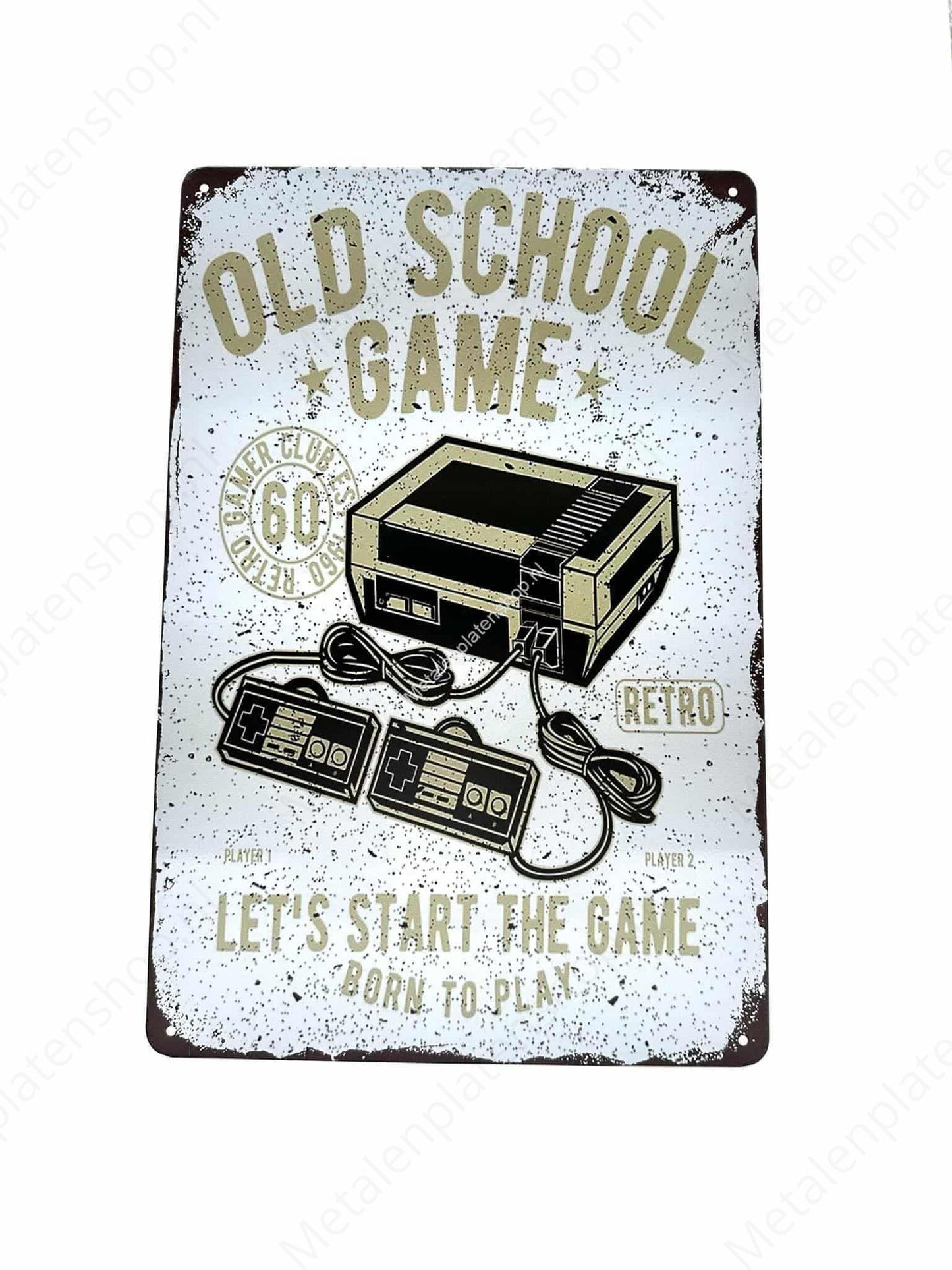 Old School Game - Lets start the game - Born to play - Metal Wall Sign