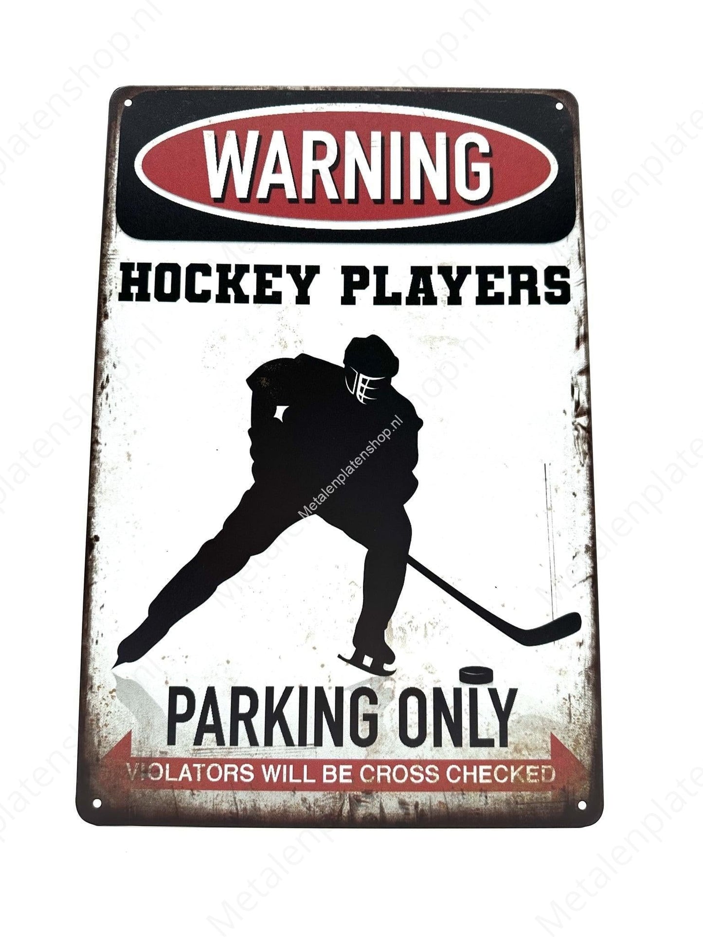 Warning Hockey Players Parking Only - Violators will be cross checked