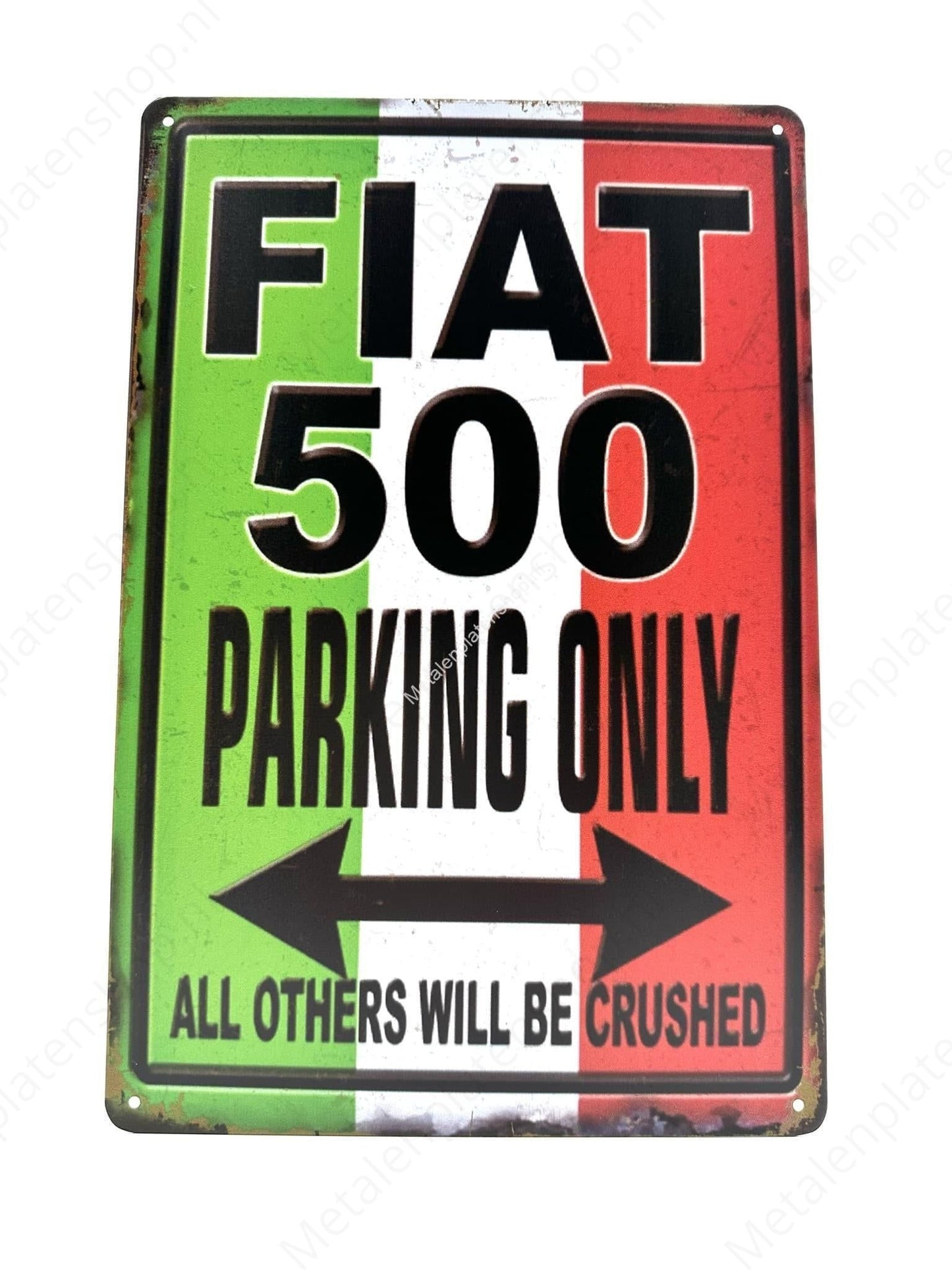 FIAT 500 Parking Only - All others will be crushed - Metal Wall Sign