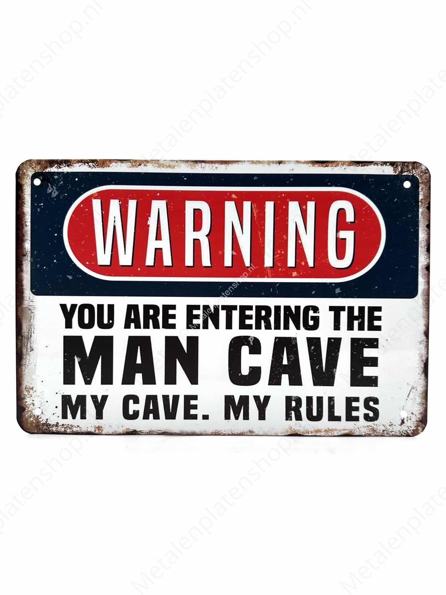 Warning - You are entering the Man Cave - My Cave, My Rules