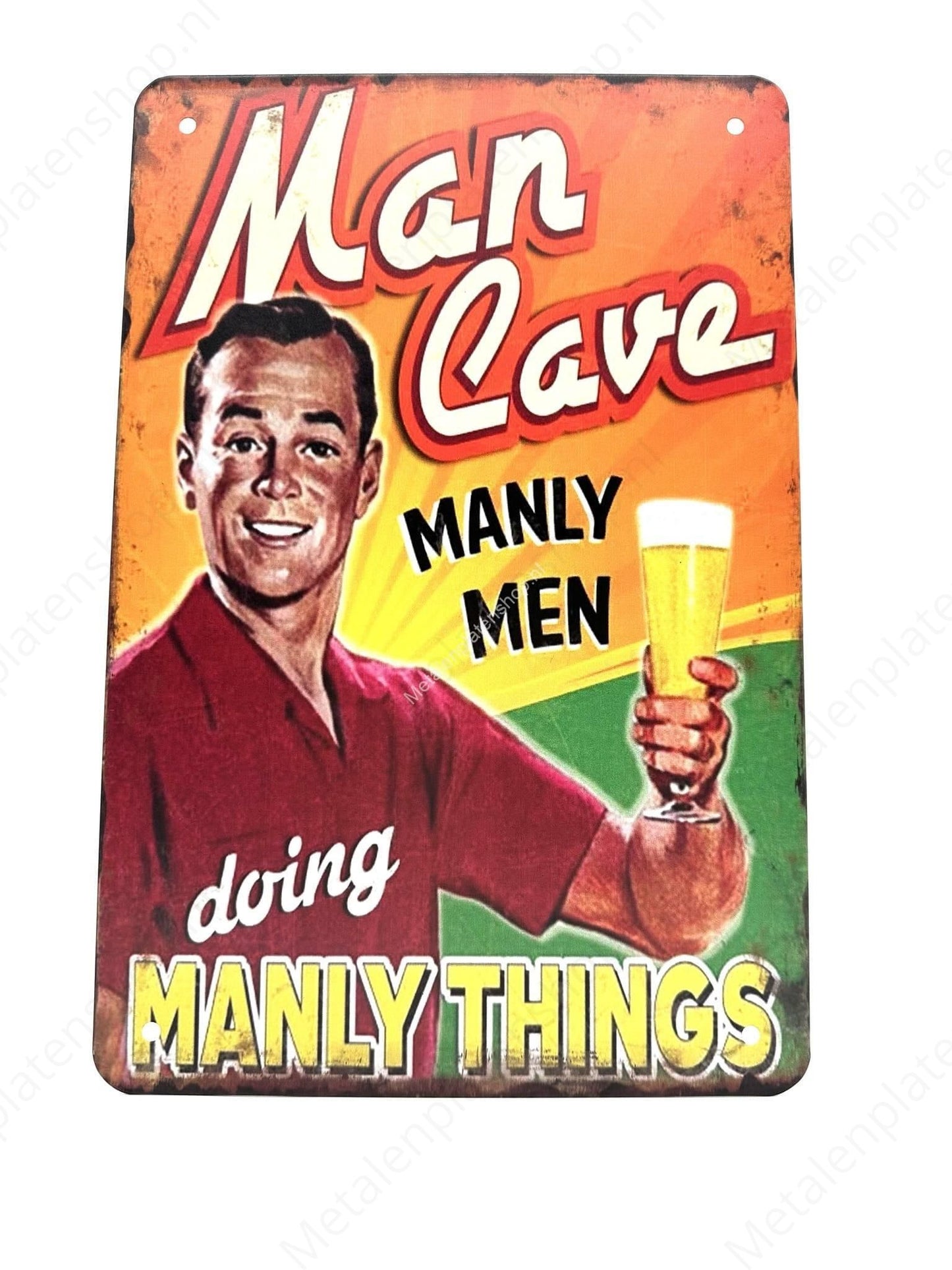 mancave - manly men - doing manly things - Metalen Wandbord