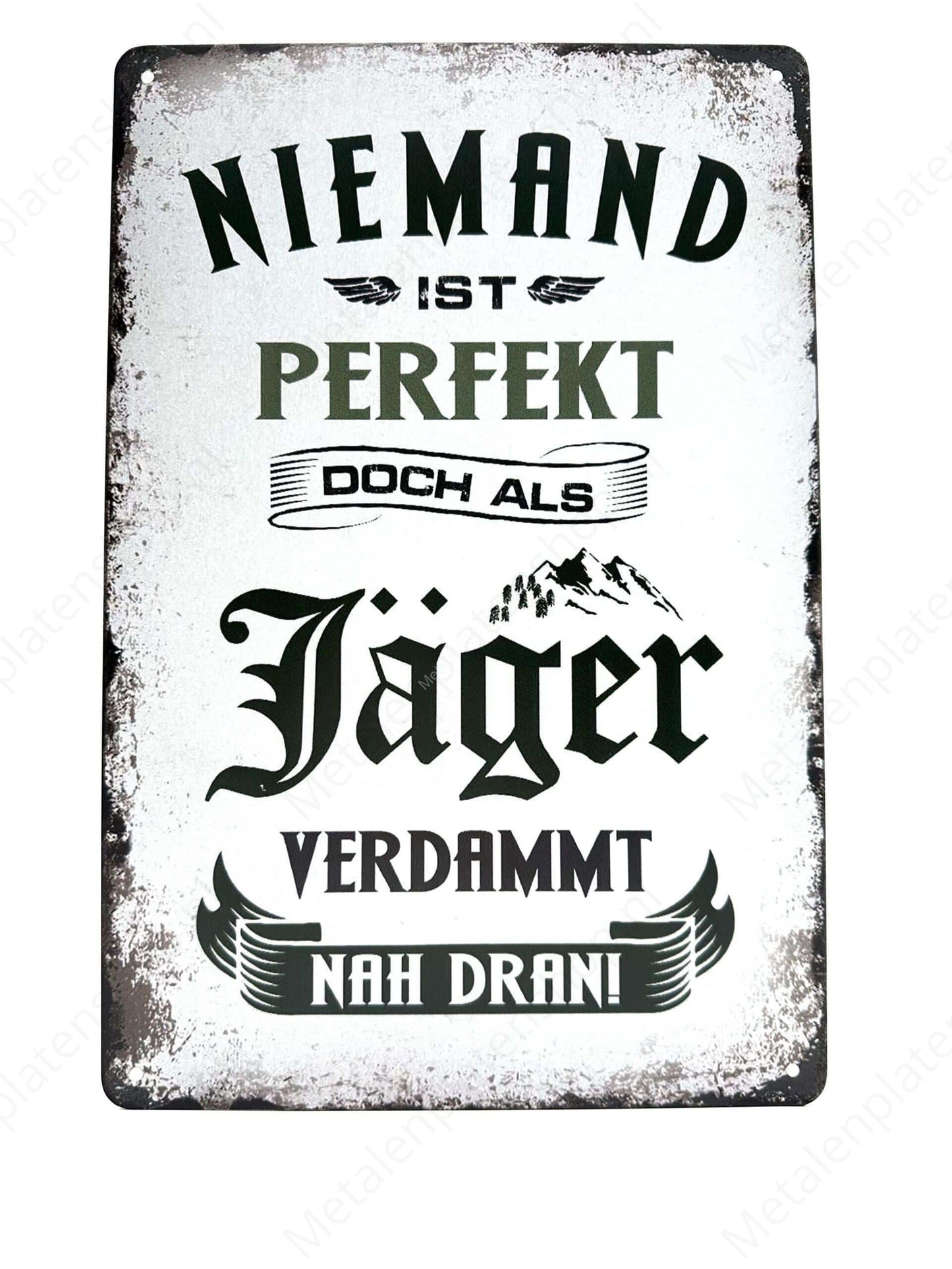 Niemand ist perfekt Doch als Jäger verdammt nah dran!