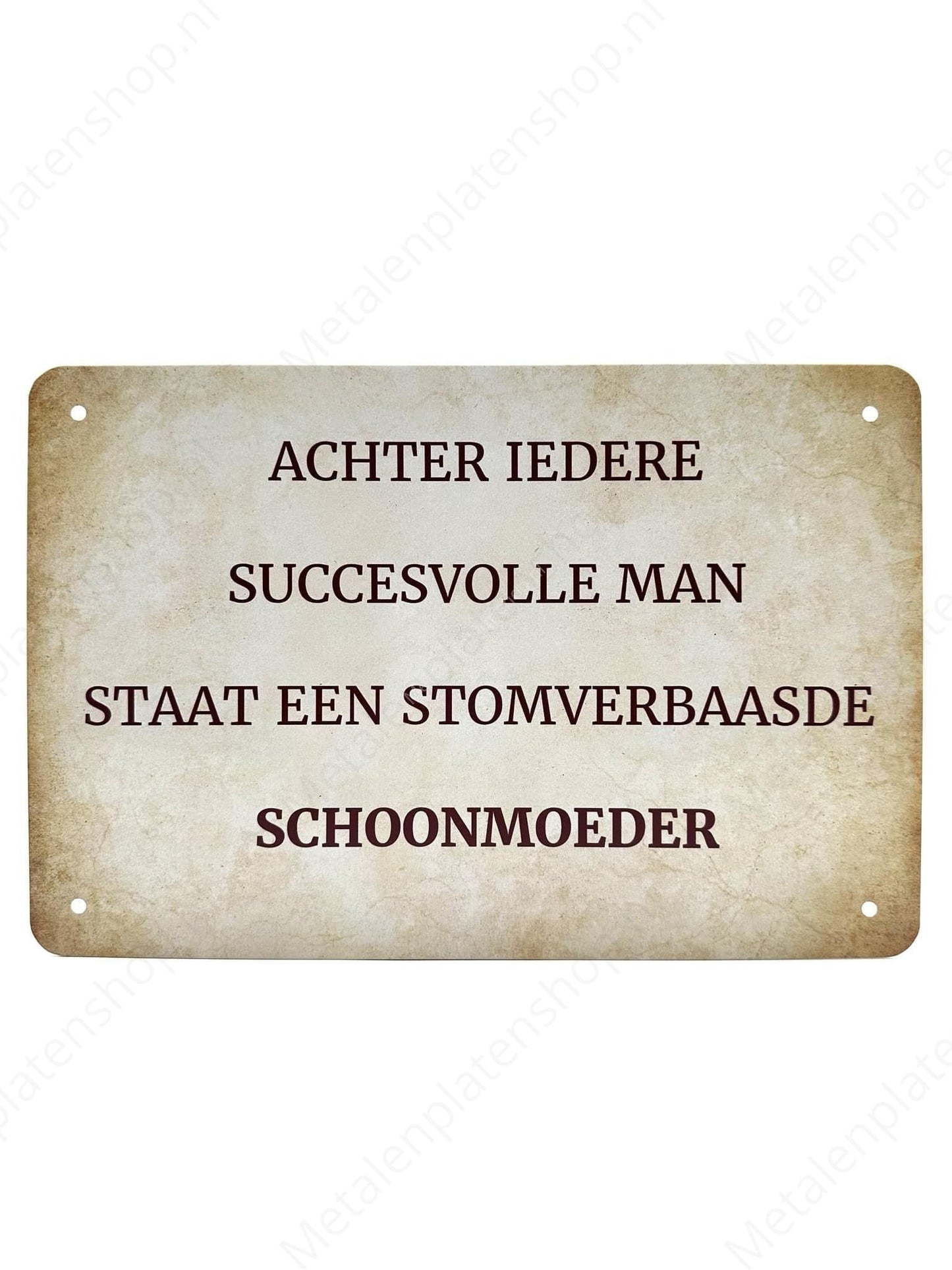Behind every successful man, there is a dumbfounded mother-in-law - Metal Wall Sign