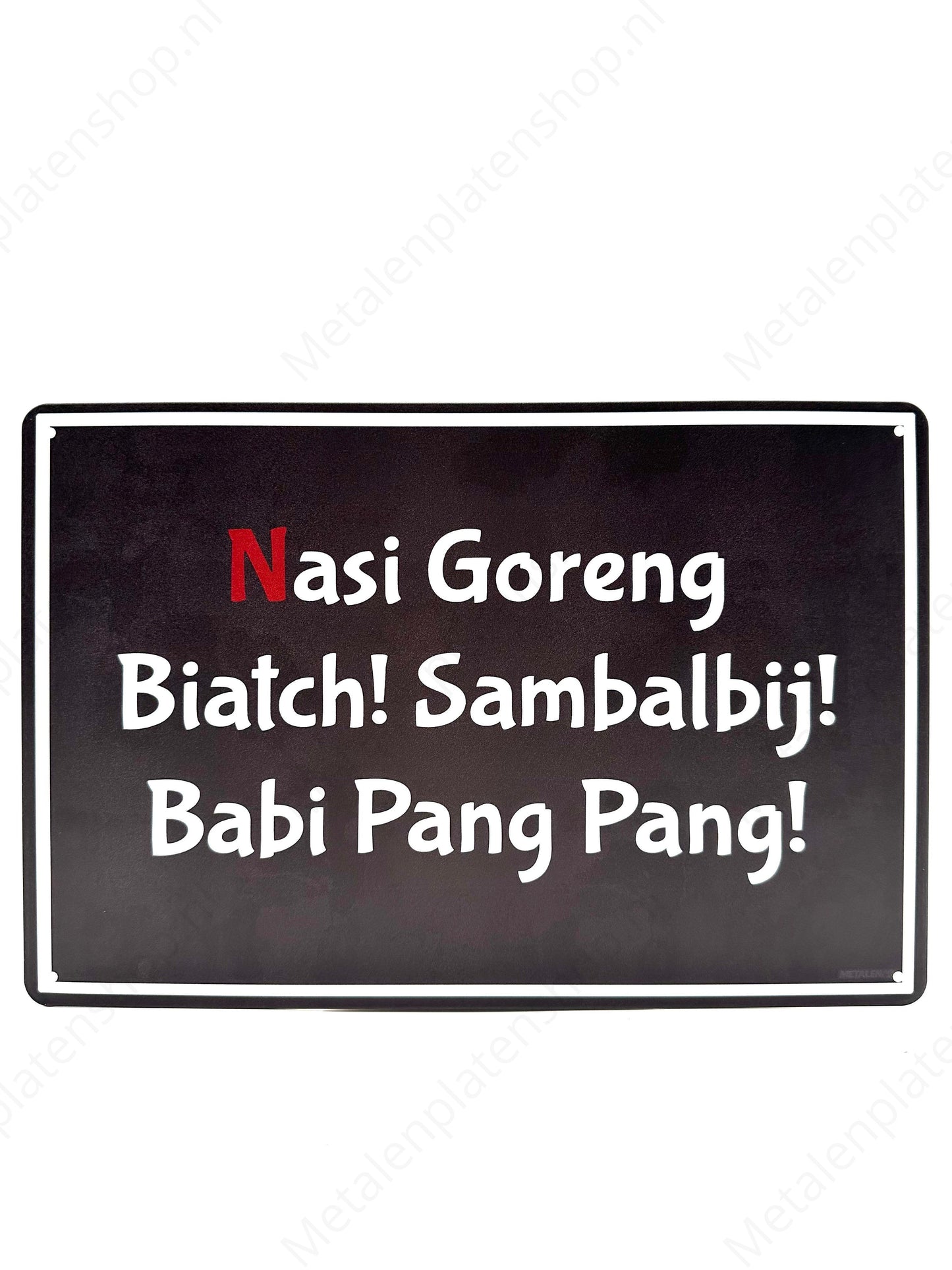 Nasi Goreng Biatch! Sambalbij! Babi Pang Pang! - Metalen Wandbord