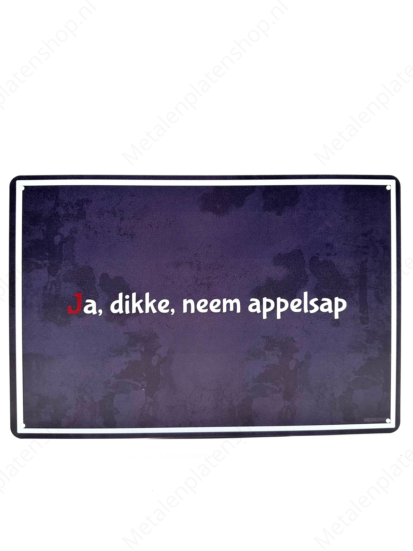 Ja dikke, neem appelsap - Metalen Wandbord
