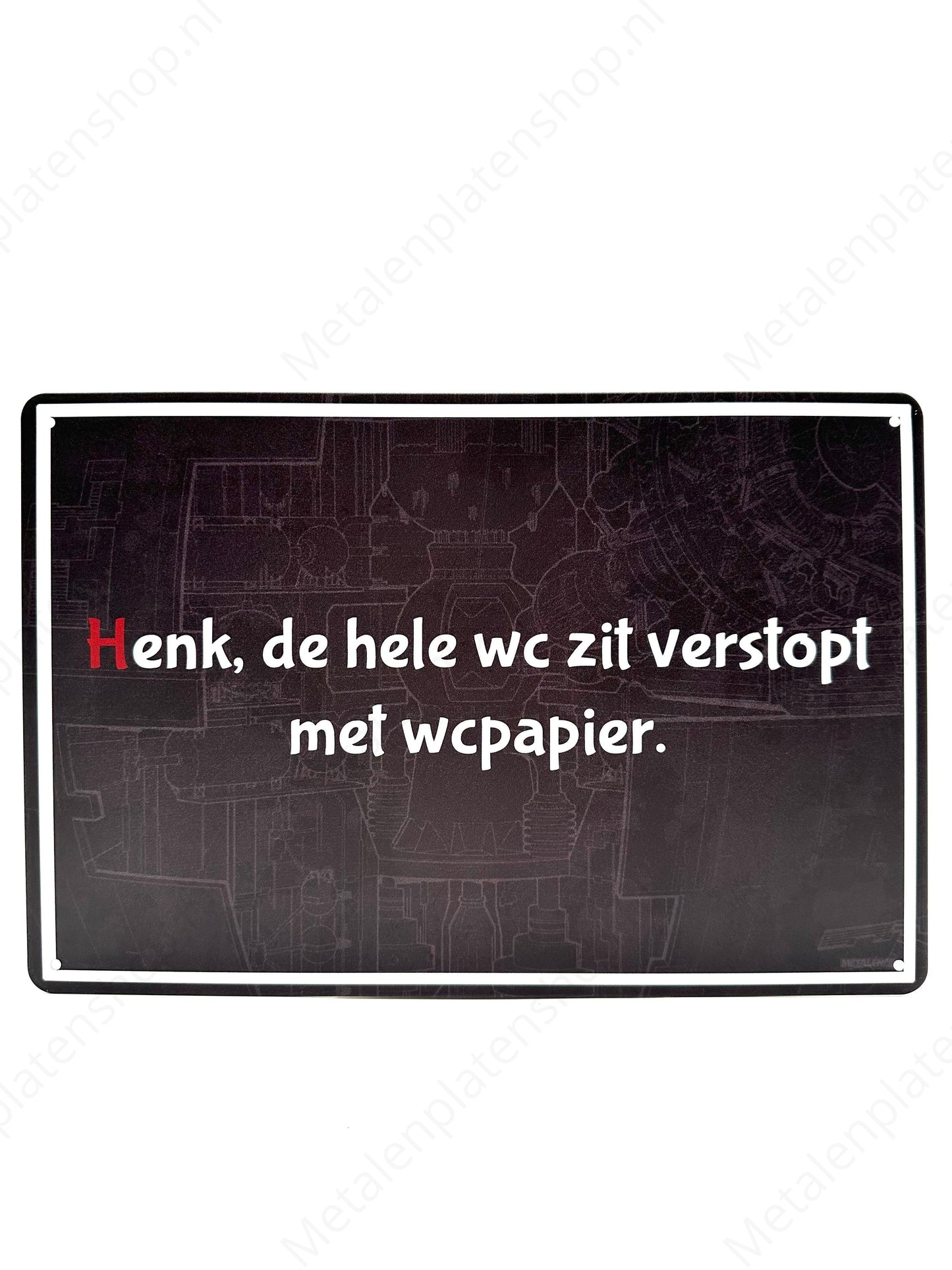 Henk, die ganze Toilette ist mit Toilettenpapier verstopft - Metallwandschild