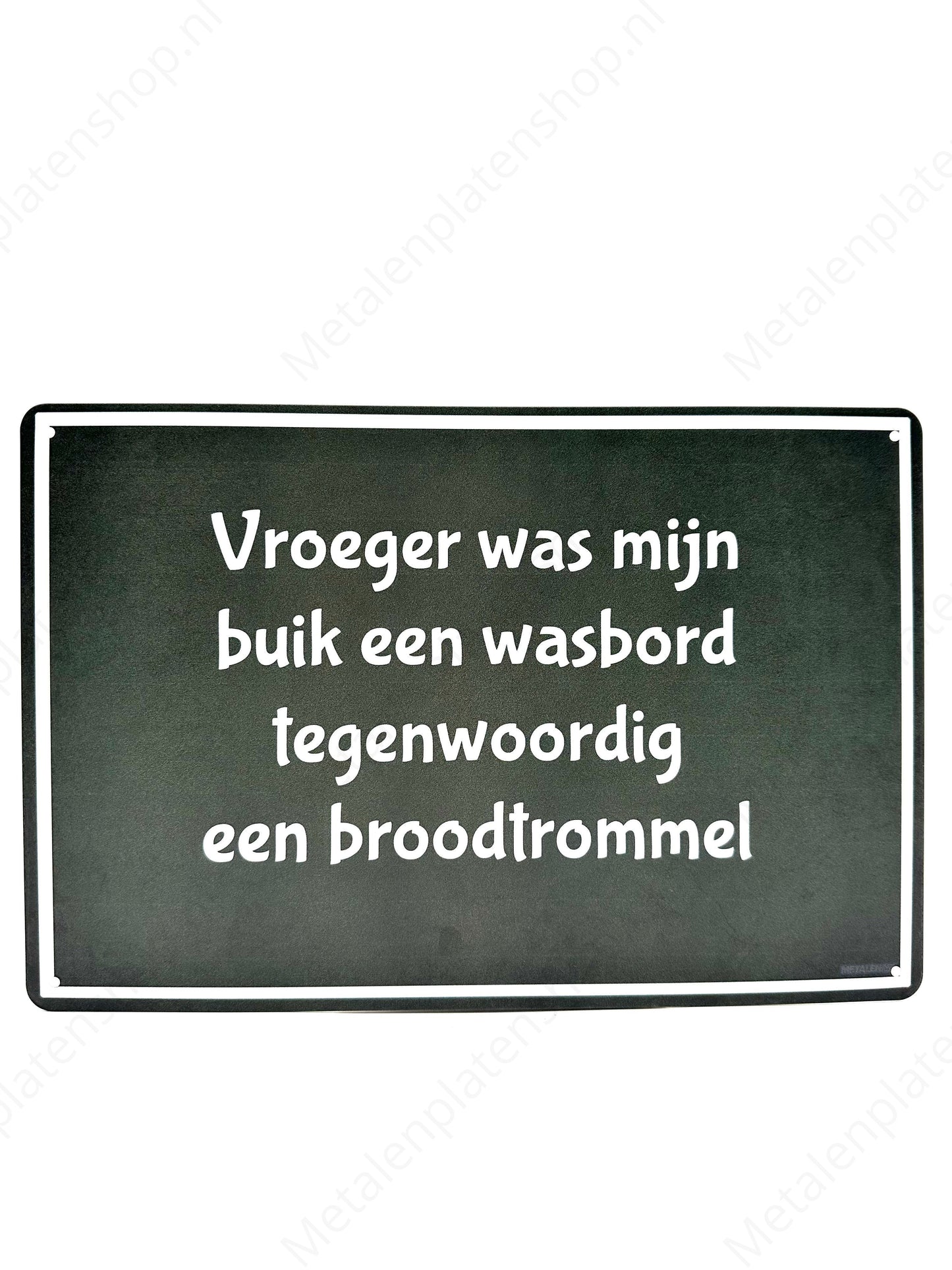 Vroeger was mijn buik een wasbord, tegenwoordig een broodtrommel