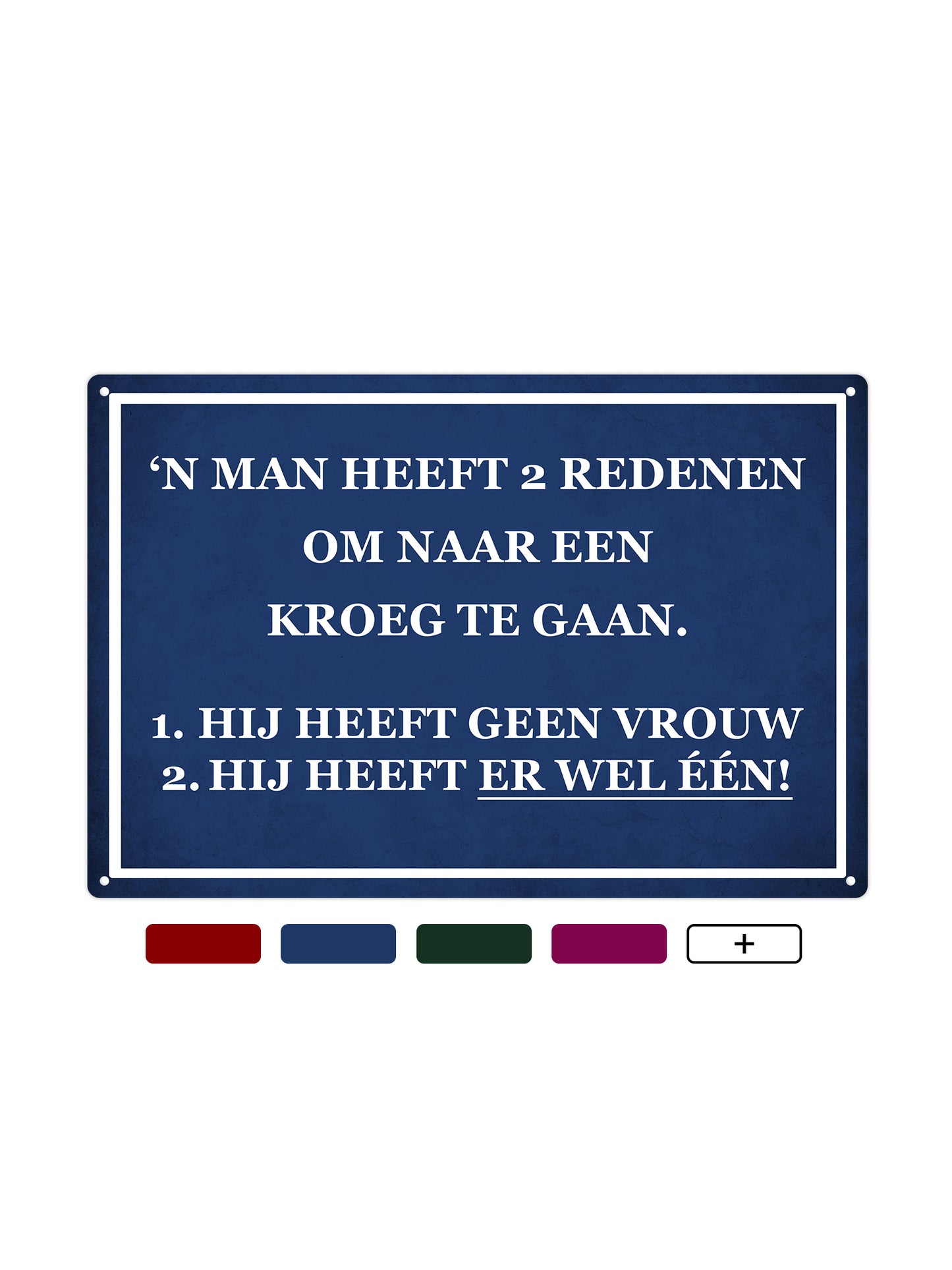 Een man heeft 2 redenen om naar de kroeg te gaan