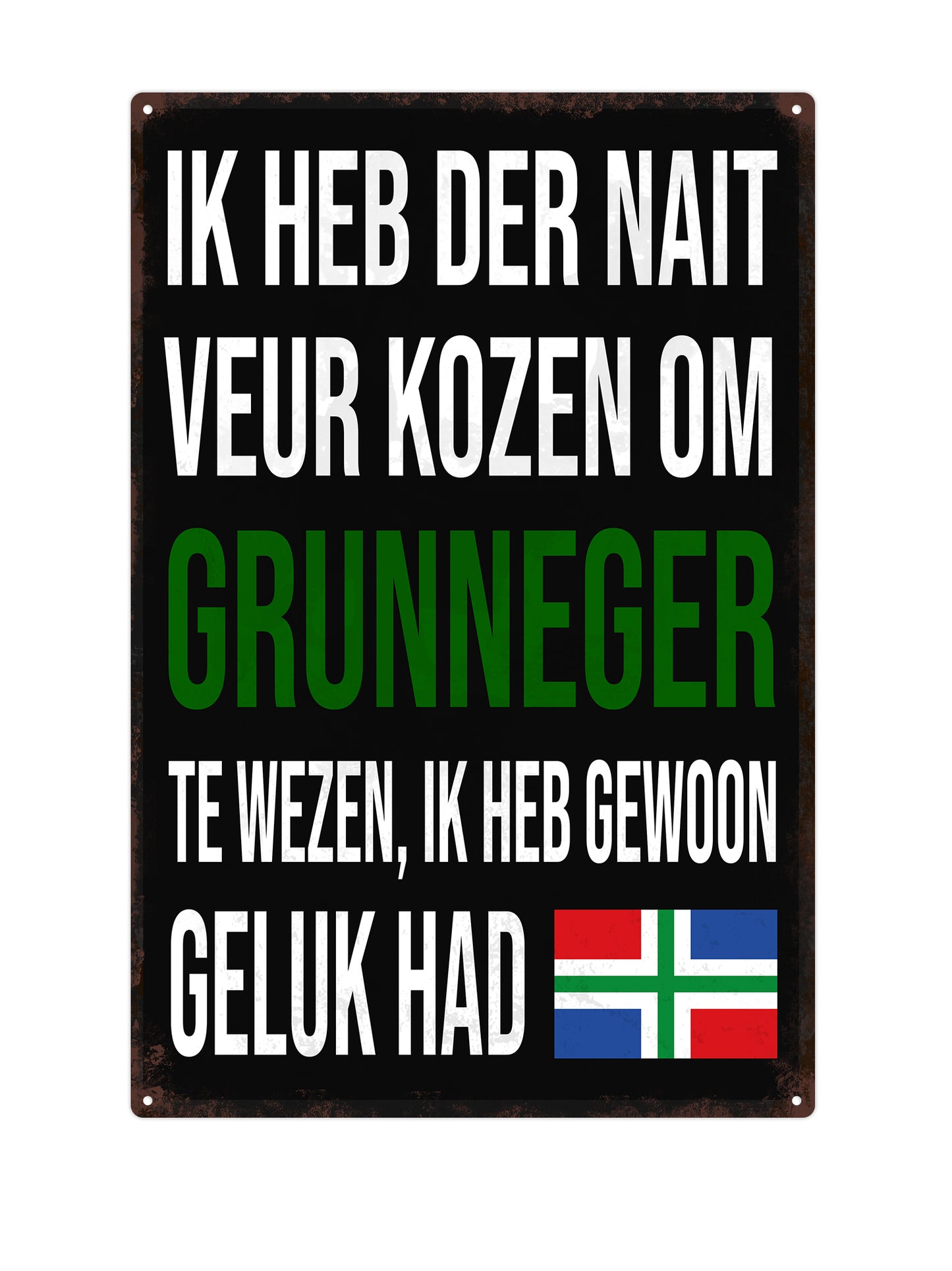 Ik heb der nait veur kozen om grunneger te wezen