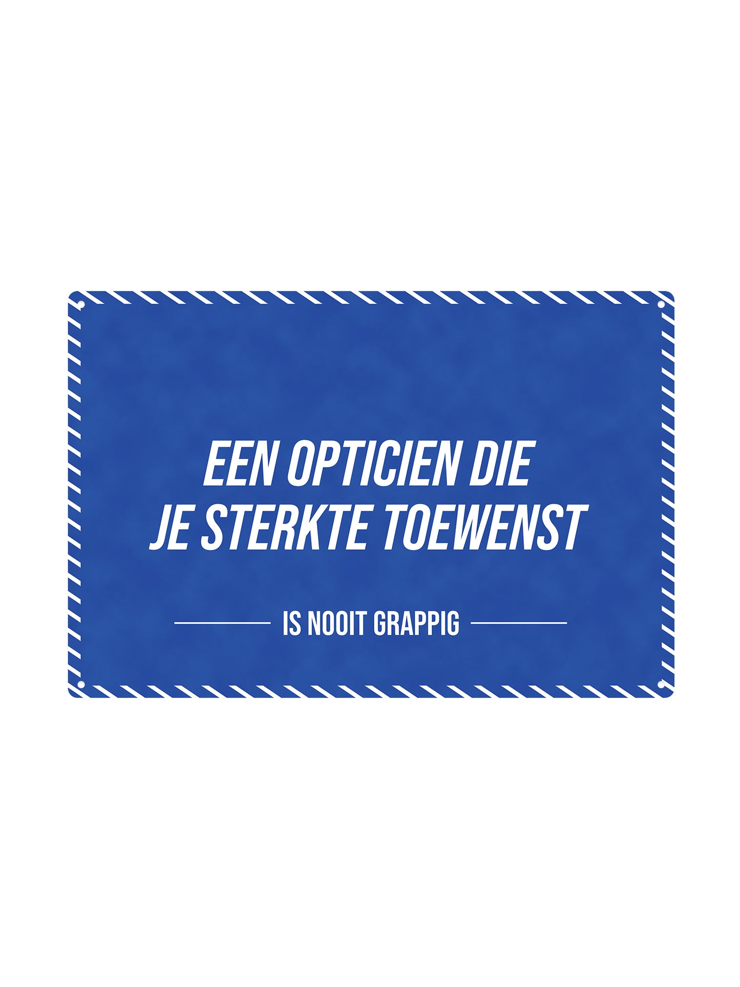 Een opticien die je sterkte toewenst - Is Nooit Grappig