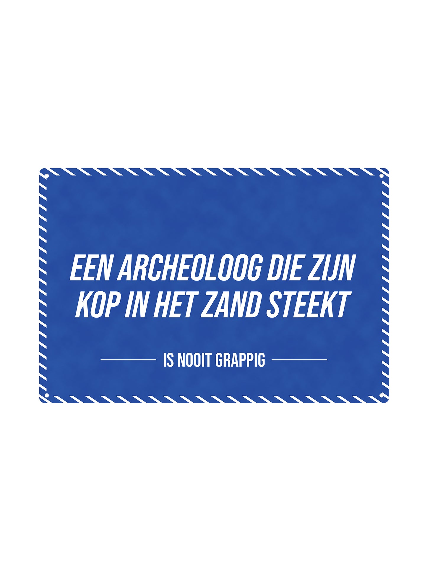 Een archeoloog die zijn kop in het zand steekt - Is Nooit Grappig