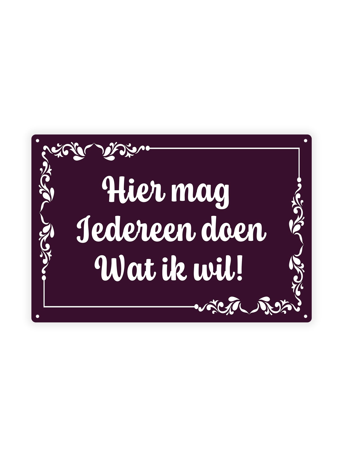 Hier mag iedereen doen wat ik wil!