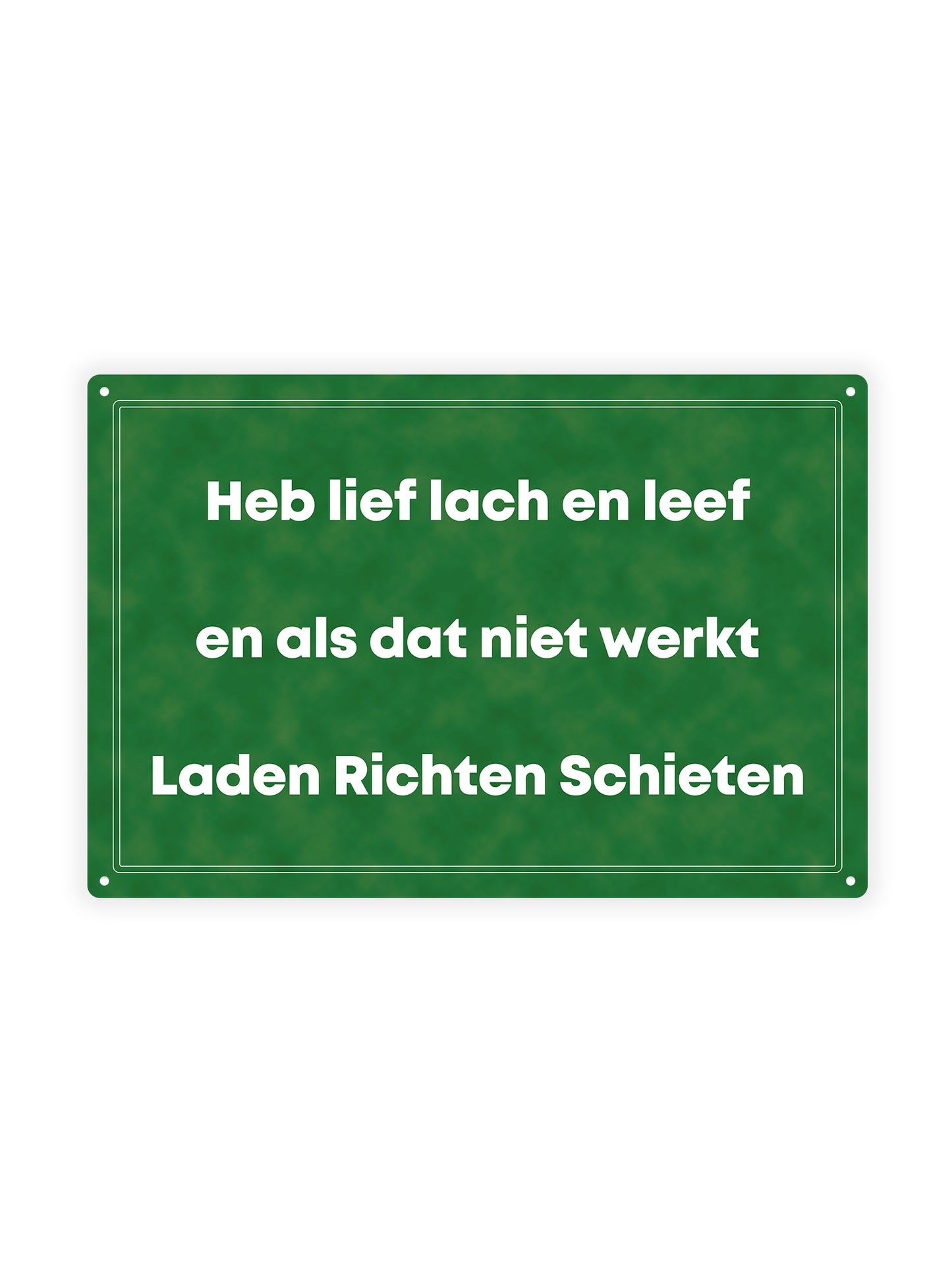 Heb lief lach en leef