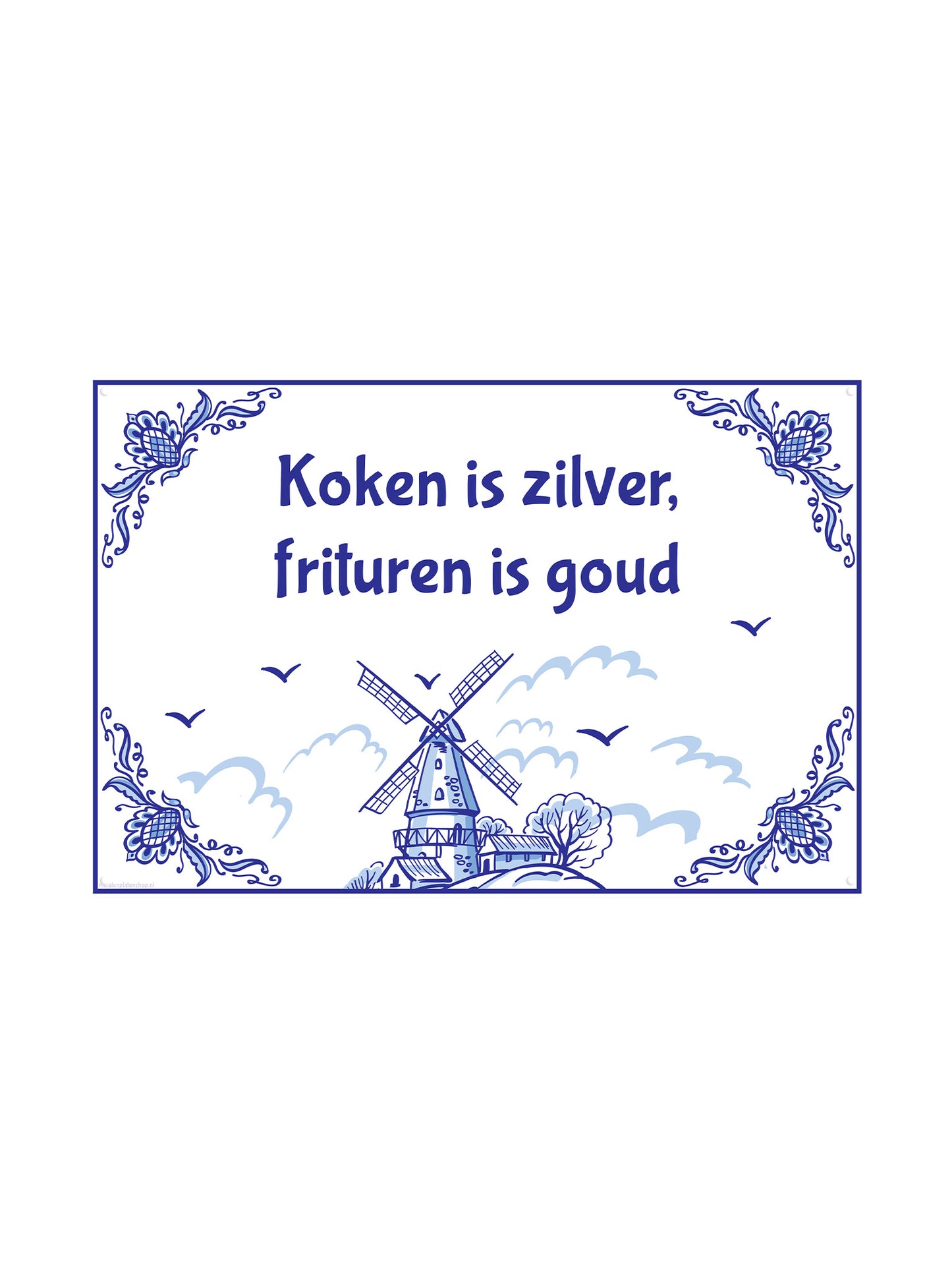Delft Blue Cooking is Silver, Frying is Gold - Metal Wall Sign