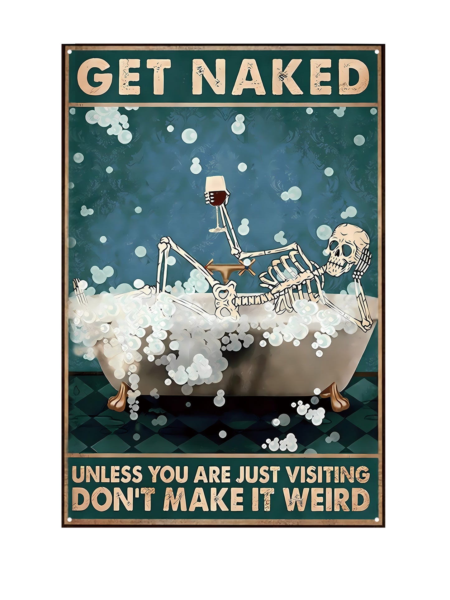 Get Naked - Unless you are just visiting don't make it weird - Metalen Wandbord
