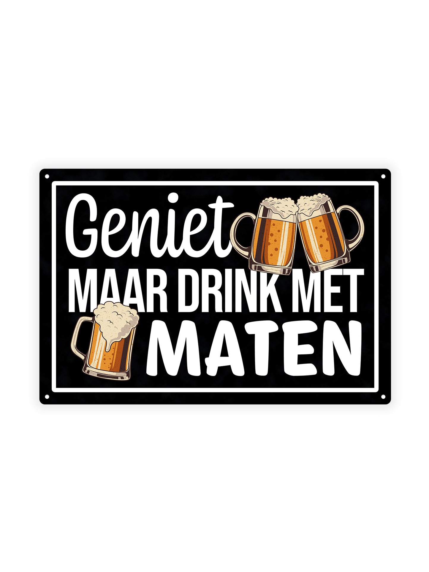Geniet maar drink met maten - Cafe Bord - Metalen wandbord