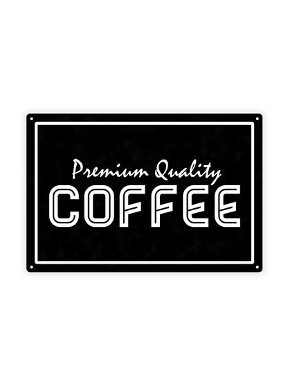 Premium quality coffee - Cafe Bord - Metalen wandbord