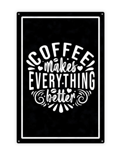 Coffee makes everything better - Cafe Bord