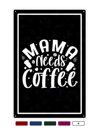 Mama needs coffee - Cafe bord
