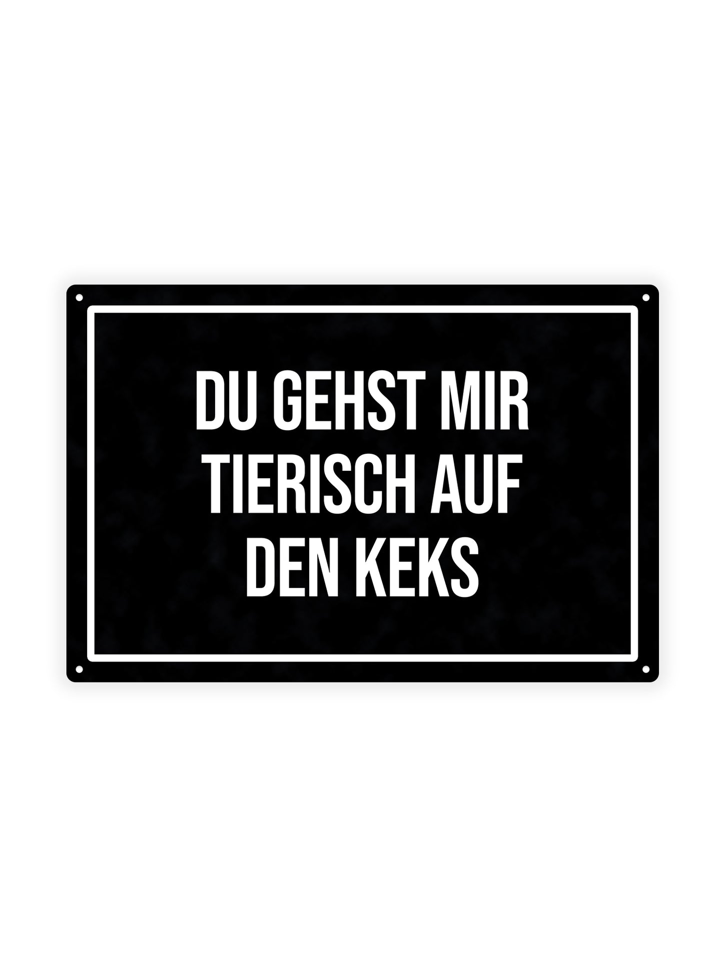 Du Gehst Mir Tierisch Auf Den Keks