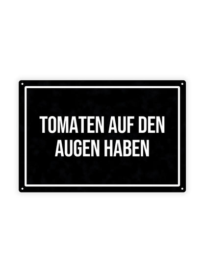 Tomaten Auf Den Augen Haben
