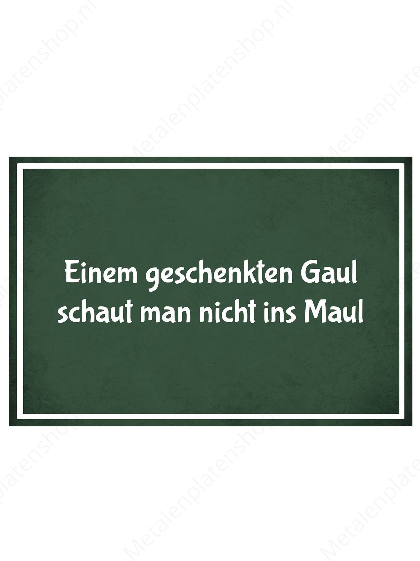 Metall Wandschild - Ein Geschenk Gallier sieht dem Menschen nicht in den Mund - Deutsch 