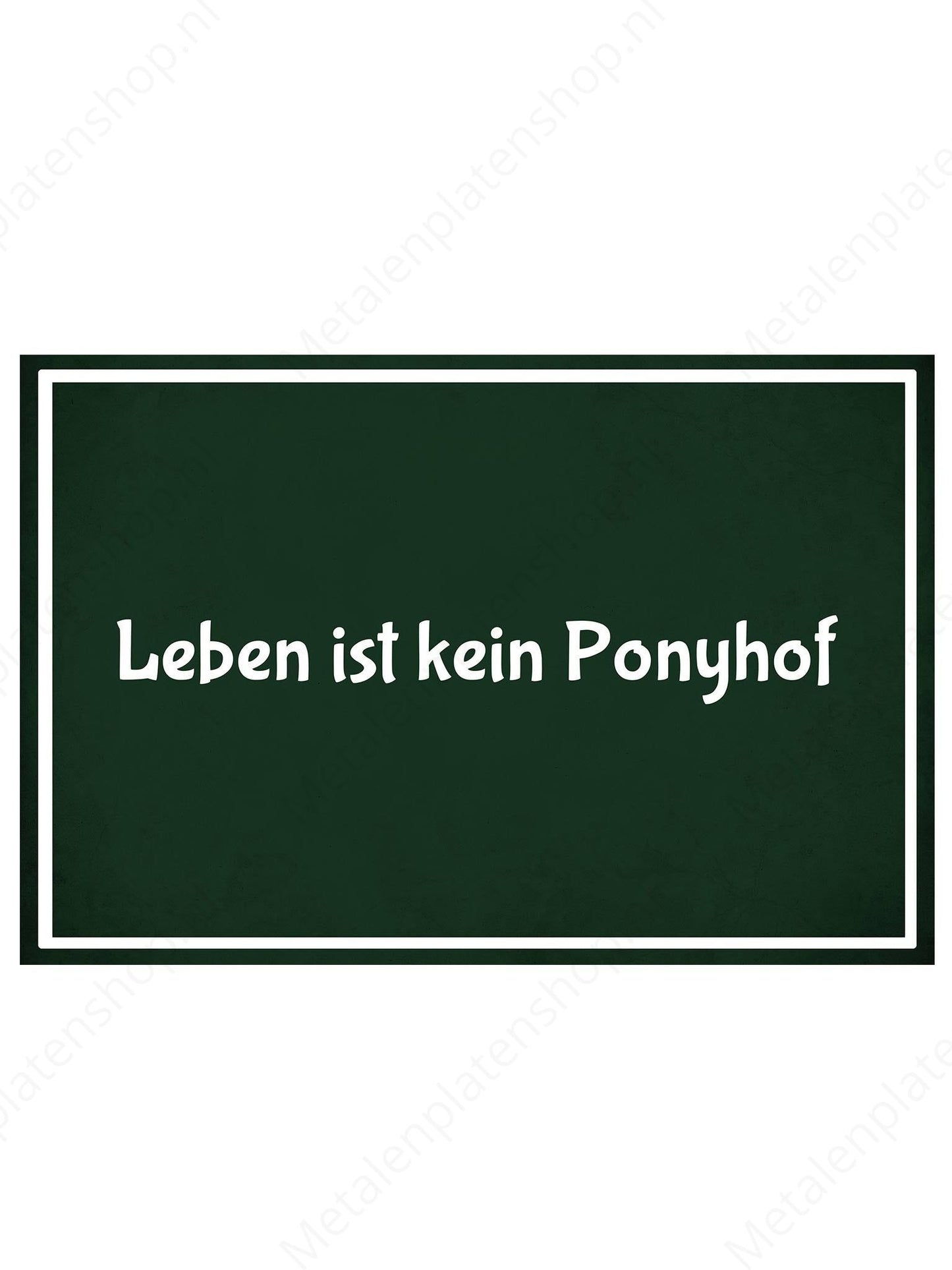 Metalen Wandbord - Leven ist kein Ponyhof - Deutsch