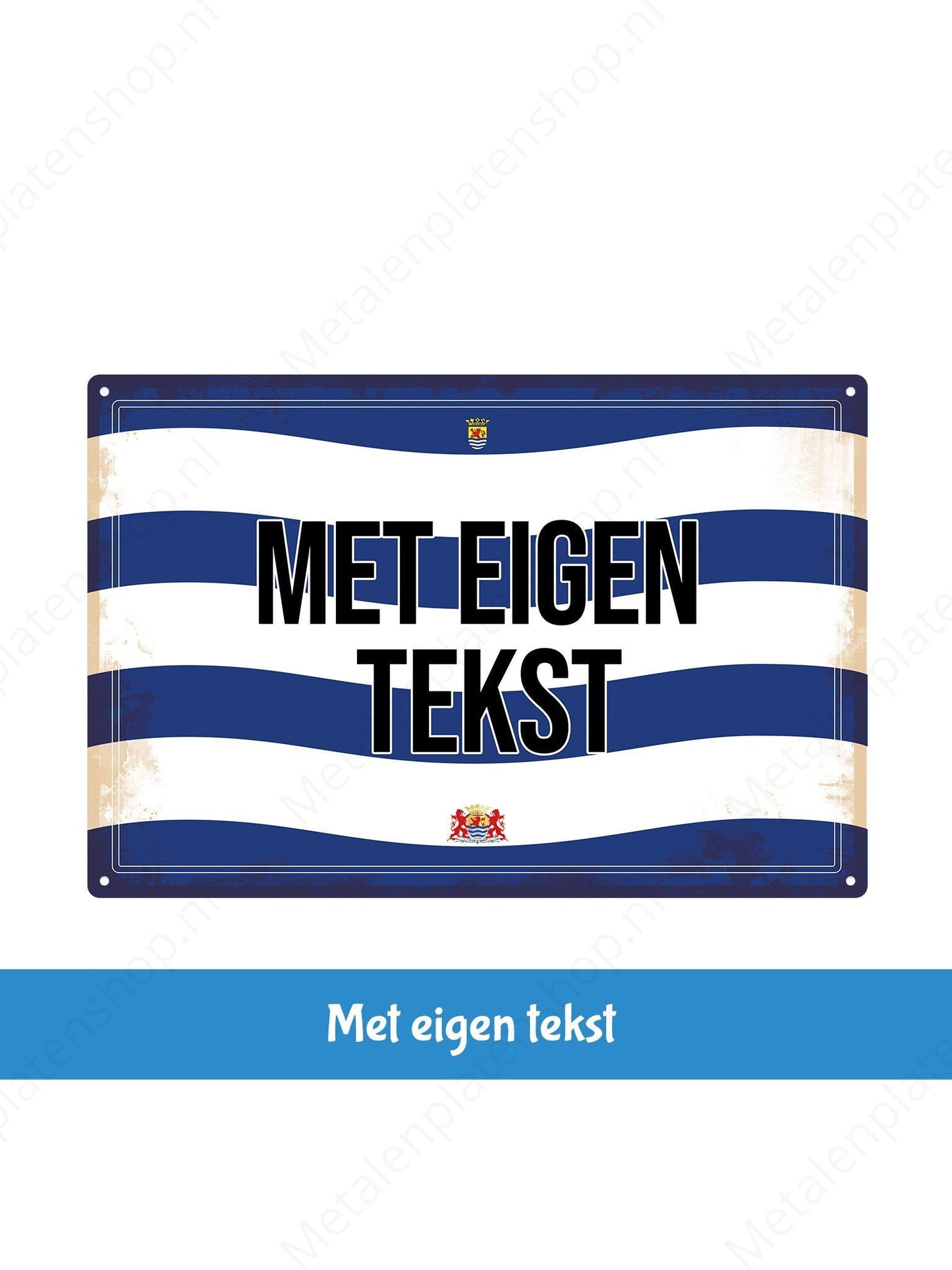 Zeeuws Bord met eigen tekst - Zeeland - Metalen Wandbord