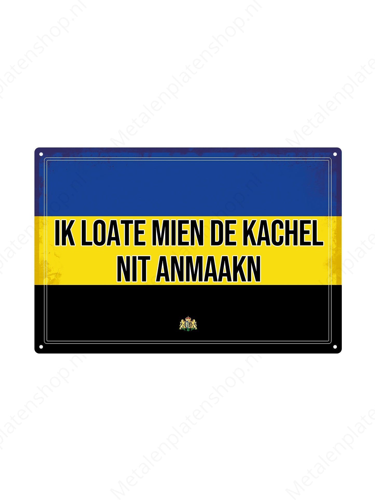 I leave the stove unlit - Gelderland Texts - Metal Wall Sign 