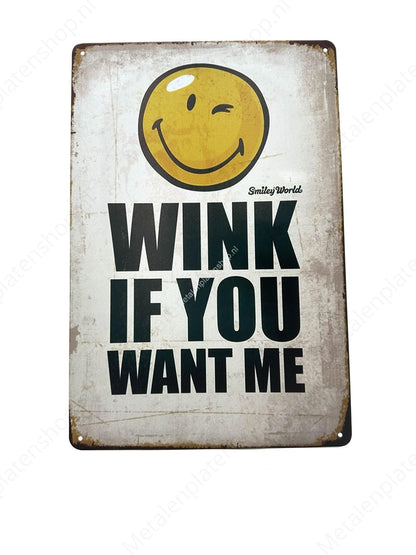 Wink if you want me - Smiley - Metallwandschild