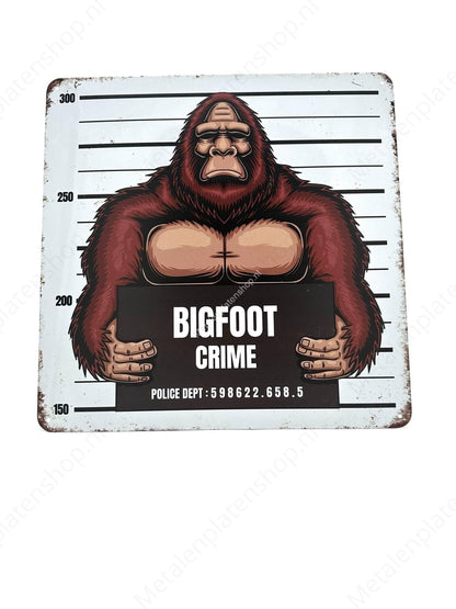 BIGFOOT crime - Metal Wall Sign