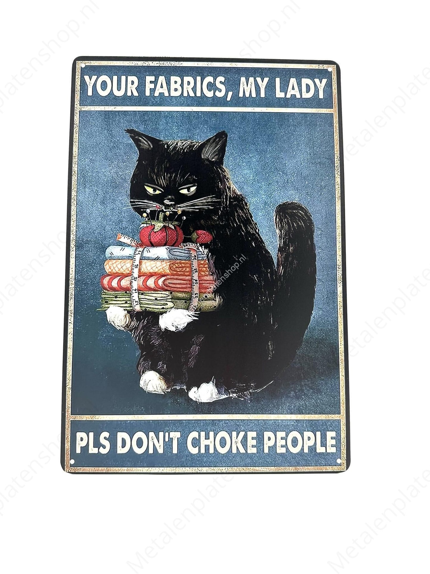 Grappige kat - Your fabrics, my lady - Katten - Metalen Wandbord