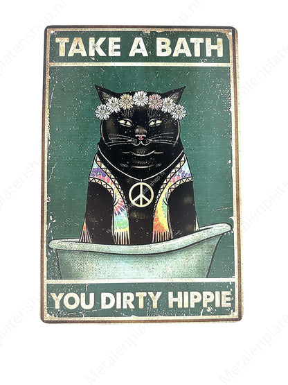 Funny Cat - Take a Bath, You Dirty Hippie - Cats - Metal Wall Sign