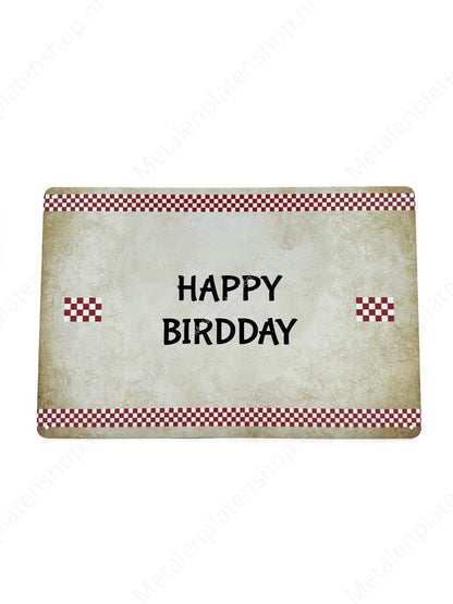 Brabant Texts - Happy Birdday - Metal Wall Sign