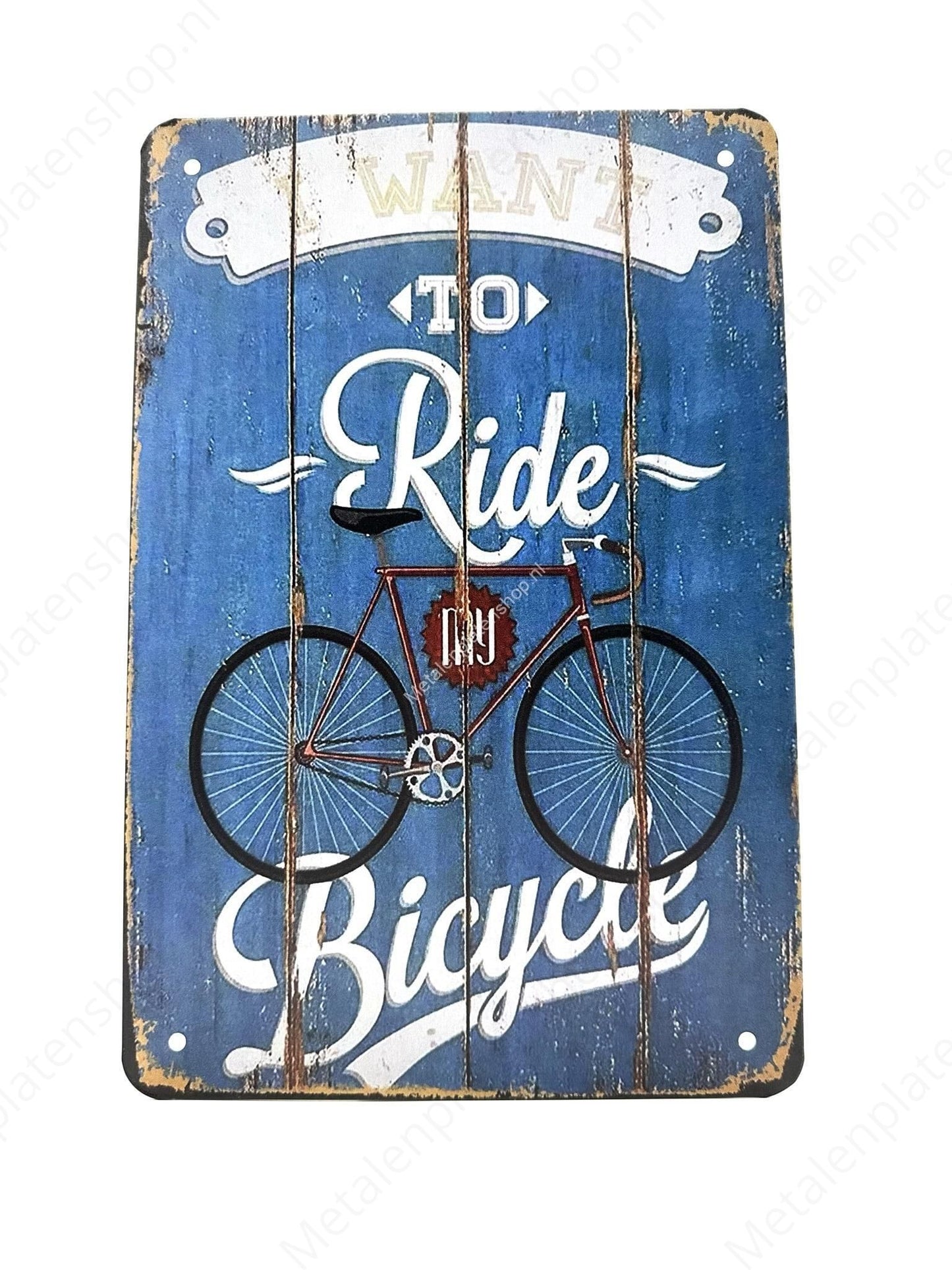 I want to Ride My Bicycle - Fiets - Metalen Wandbord