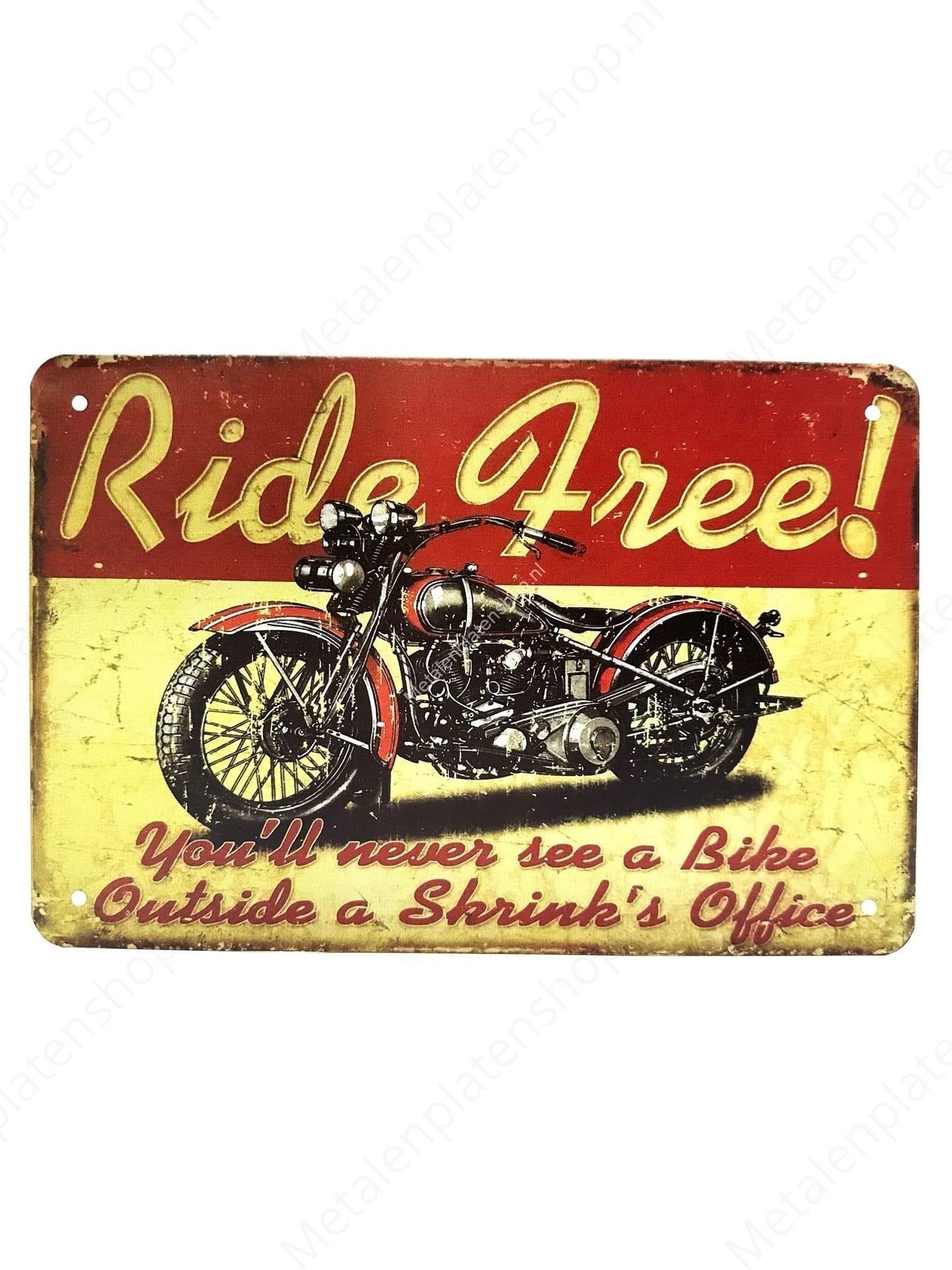 Ride Free - You'll never see a bike outside a shrink's office - Metal Wall Sign