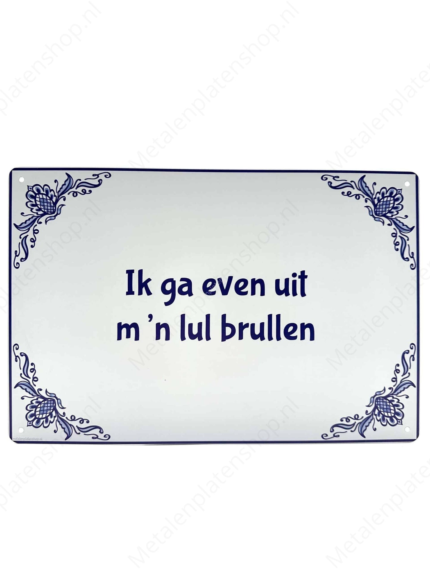 Delft Blue - I'm going to scream my dick off - Metal Wall Sign