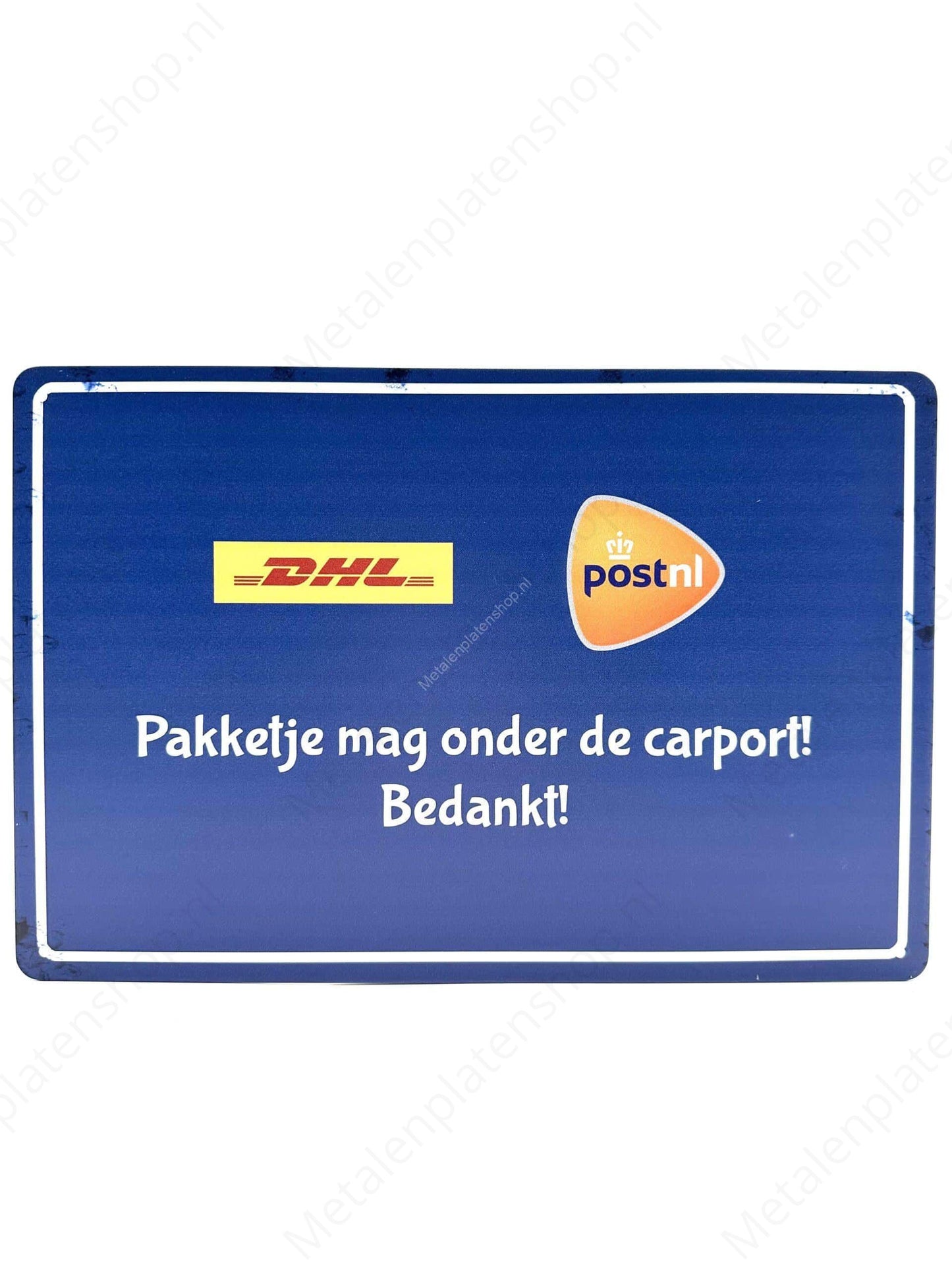 Package may be placed under the carport! Thank you! - DHL - POSTNL - Metal Wall Sign
