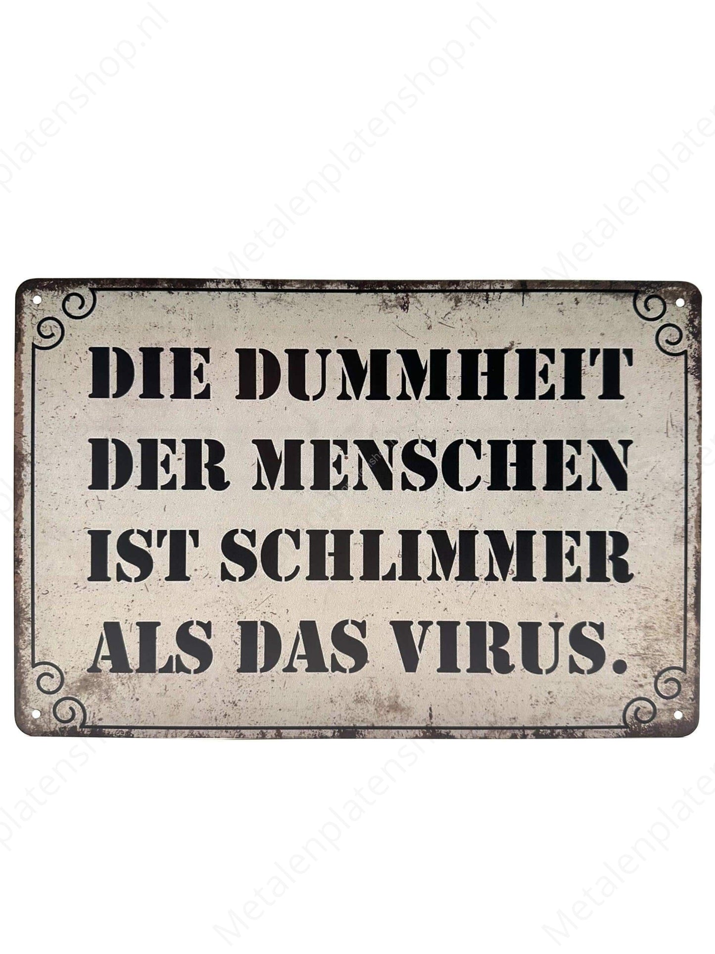 Die dummheit der menschen ist schlimmer als das virus. - Deutsch - Metalen Wandbord
