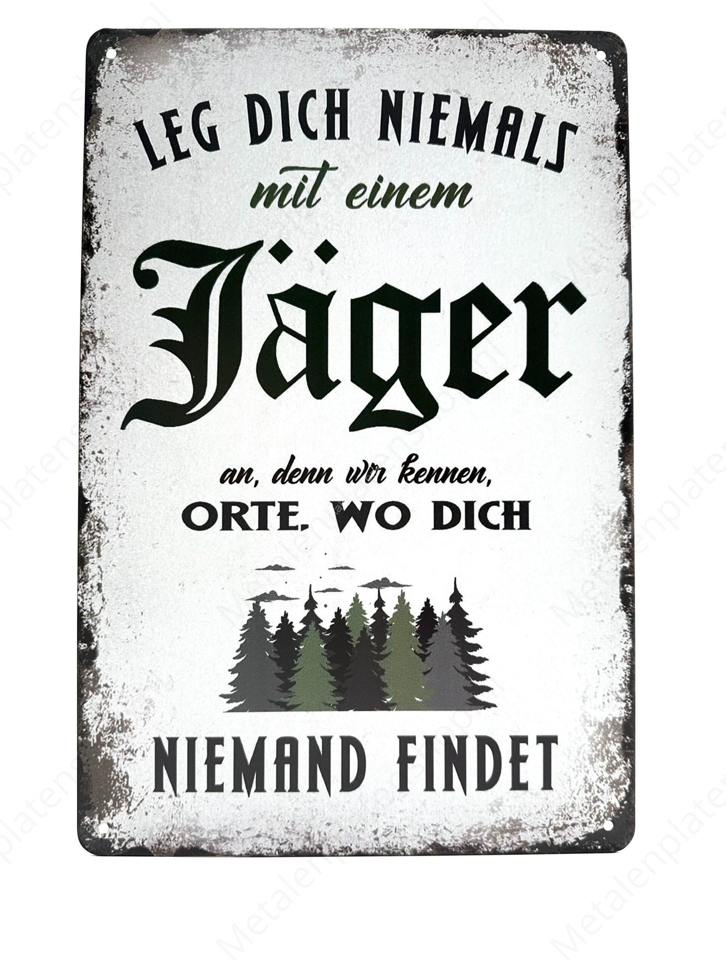 Leg dick niemals mit einem Jäger an, denn wir kennen orte. Wo Dich Niemand Findet - Deutsch - Metalen Wandbord