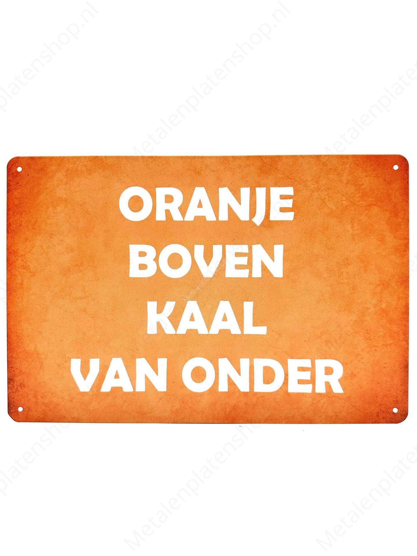 Netherlands - Orange Above Bald Below - Metal Wall Sign