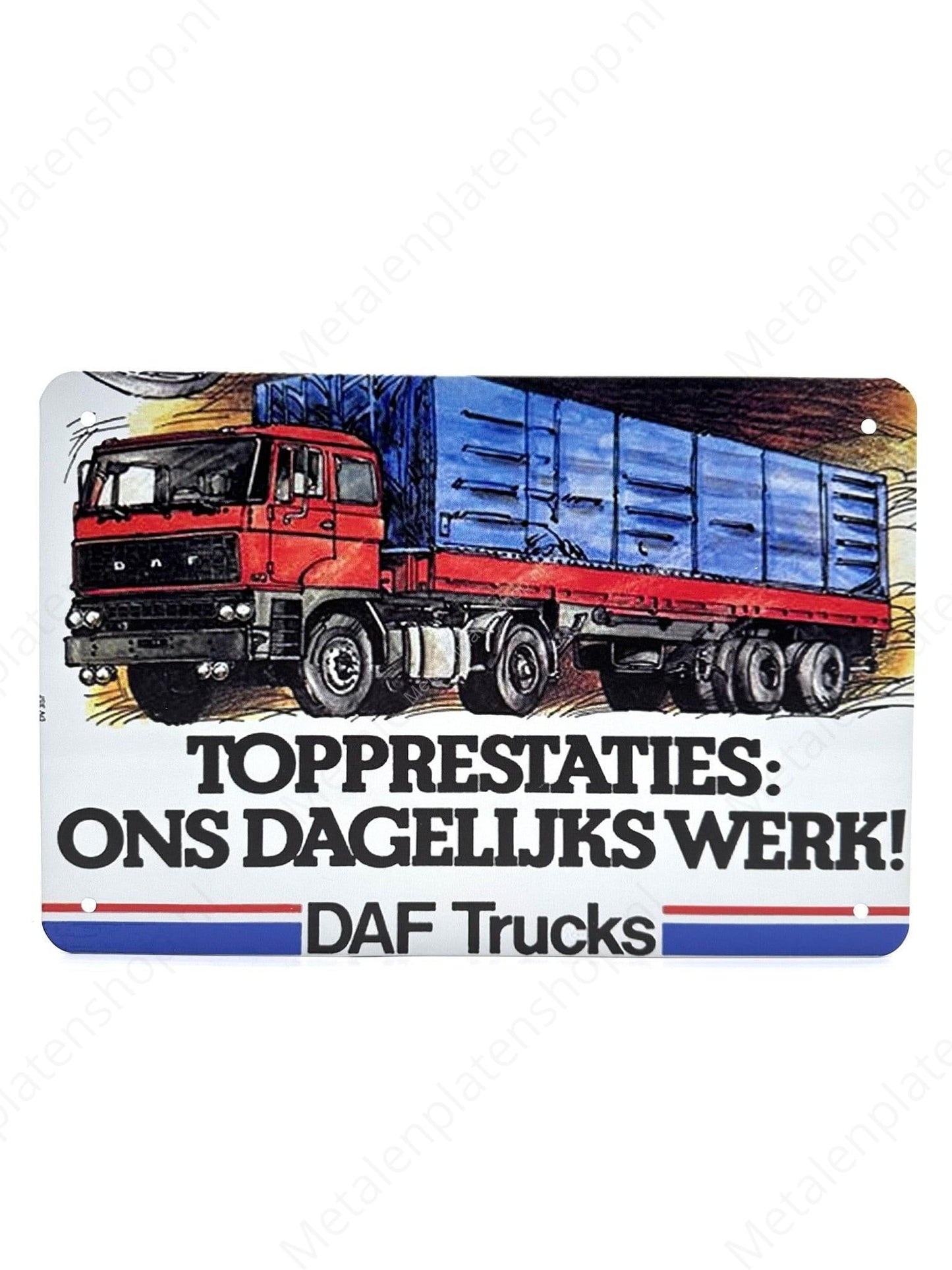 DAF - Top performance: our daily work! - DAF Trucks - Metal Wall Sign