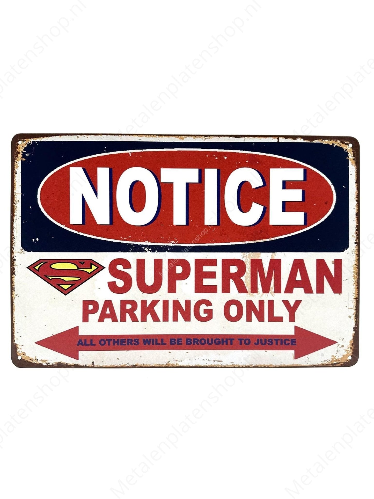 Notice - Superman - Parking Only - Metal Wall Sign