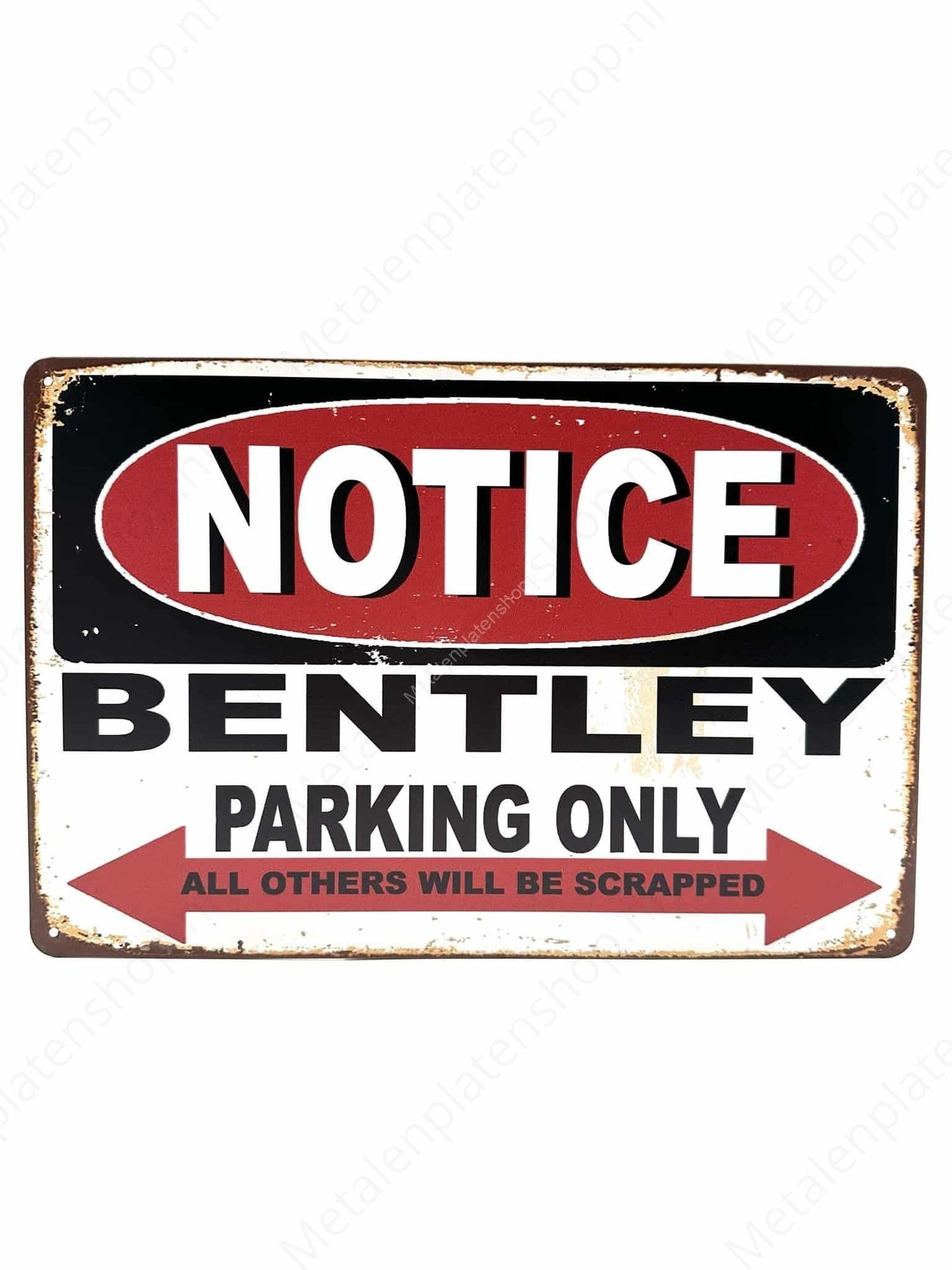 Notice - Bentley - Parking Only - Metal Wall Sign